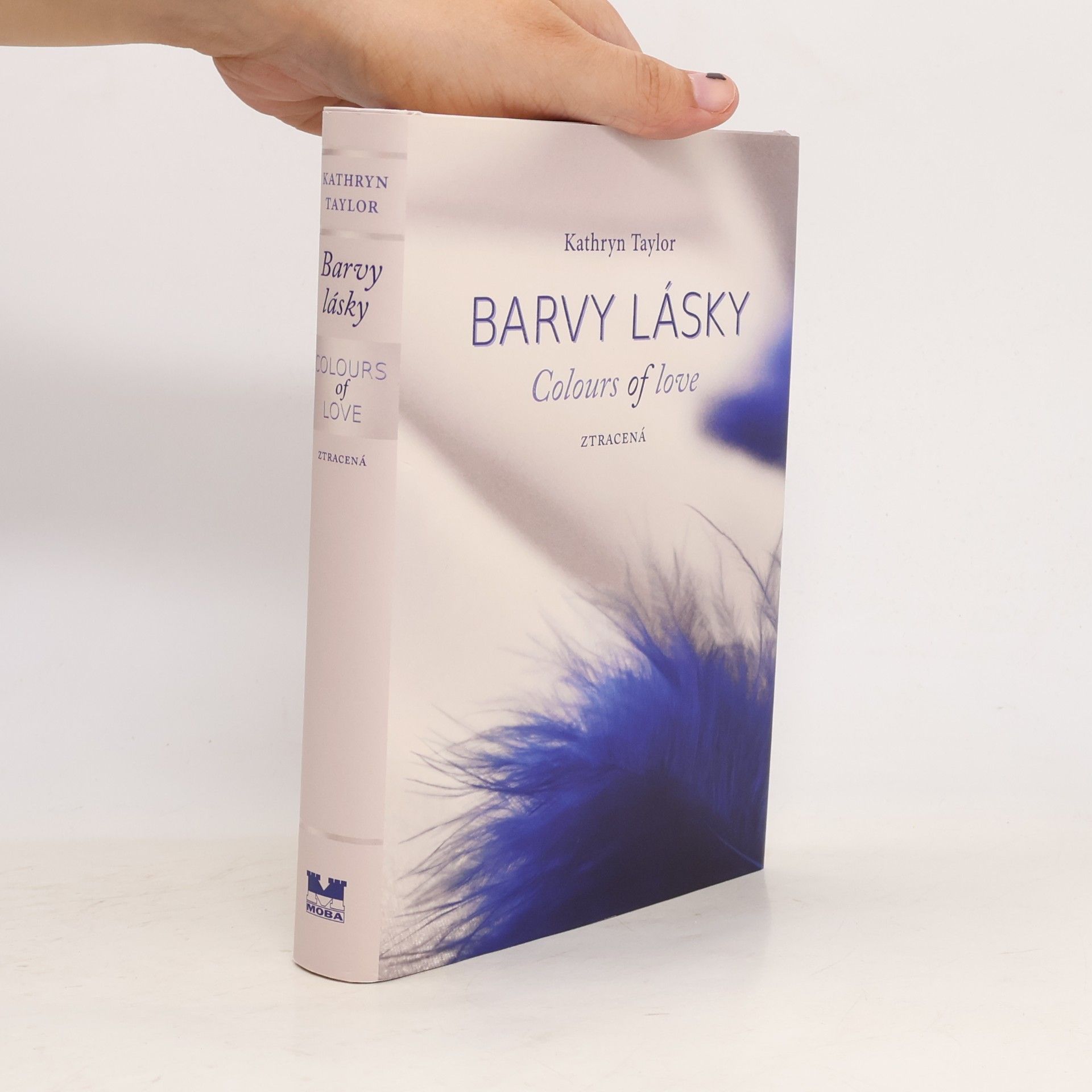 Kathryn Taylor Barvy lásky = Colours of love. Ztracená