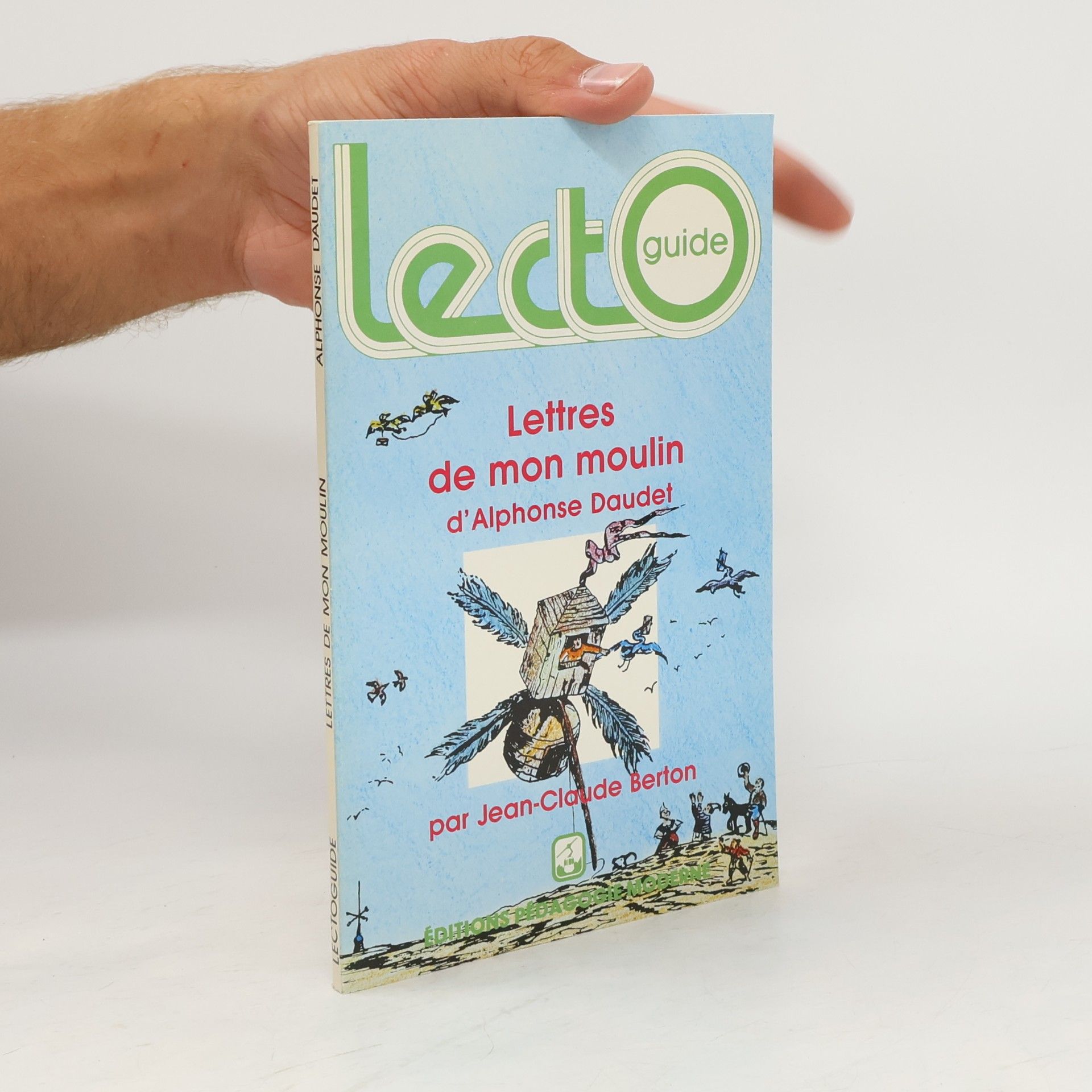 Jean-Claude Berton LectO guide: Les Lettres de mon moulin