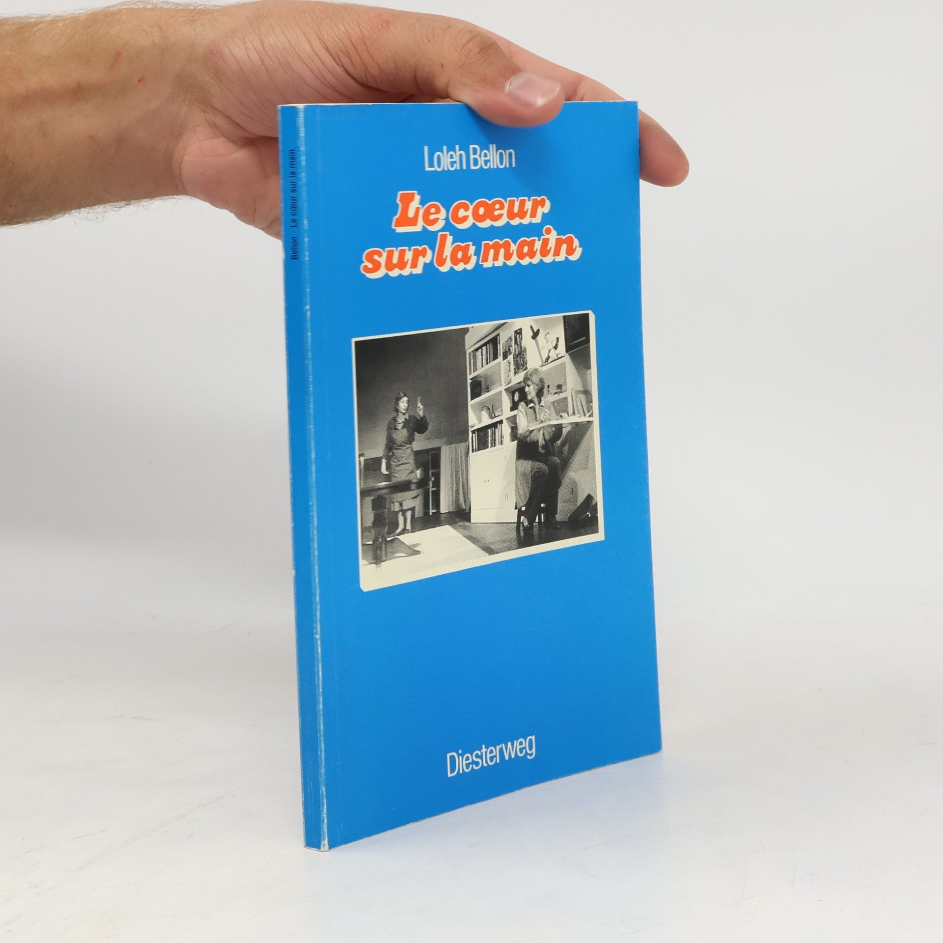 Diesterwegs Neusprachliche Bibliothek: Le Coeur sur la main