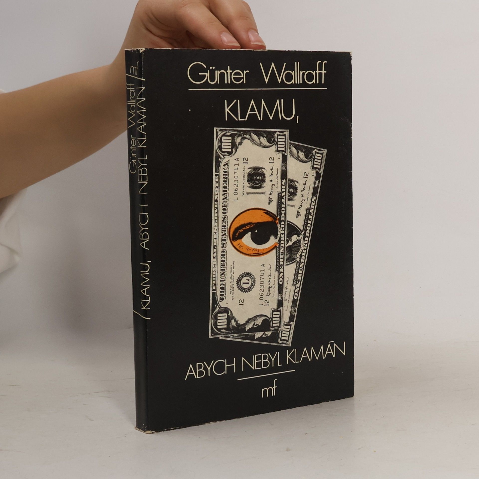 Günter Wallraff Klamu, abych nebyl klamán