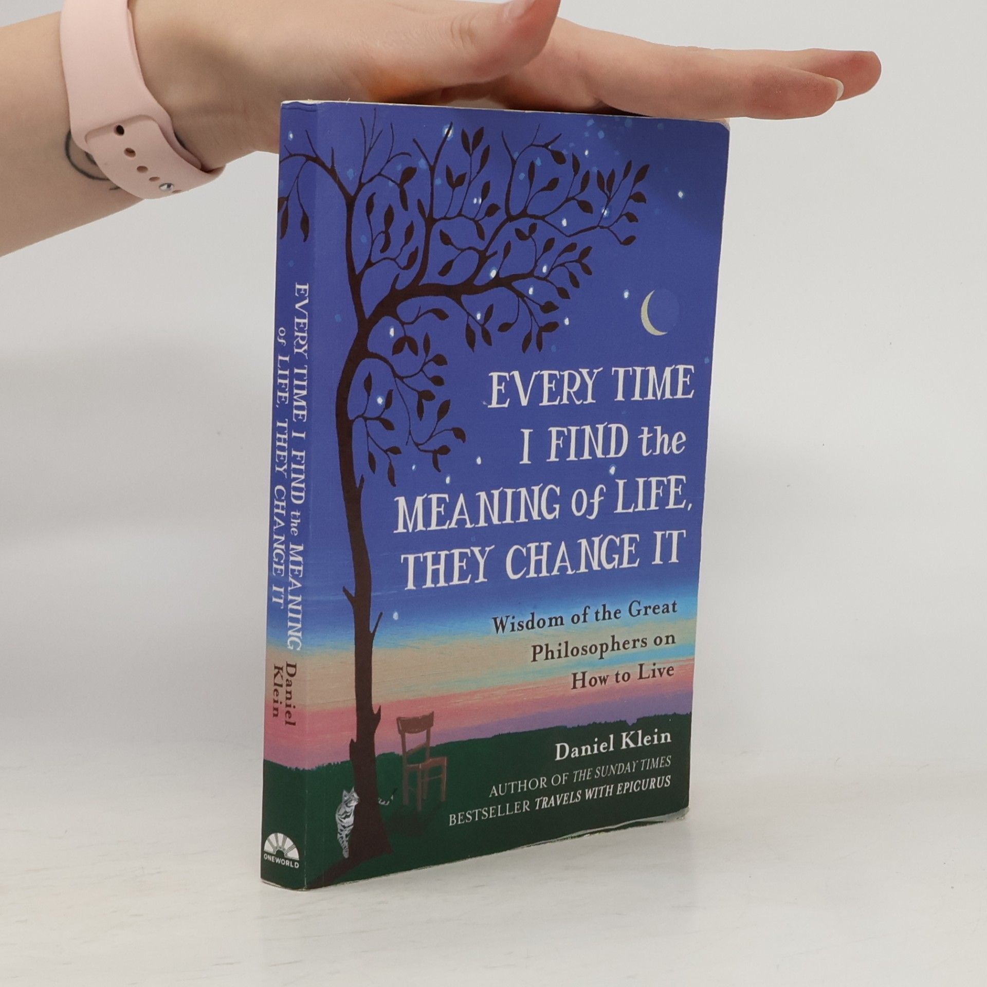 Daniel M. Klein Every Time I Find the Meaning of Life, They Change It