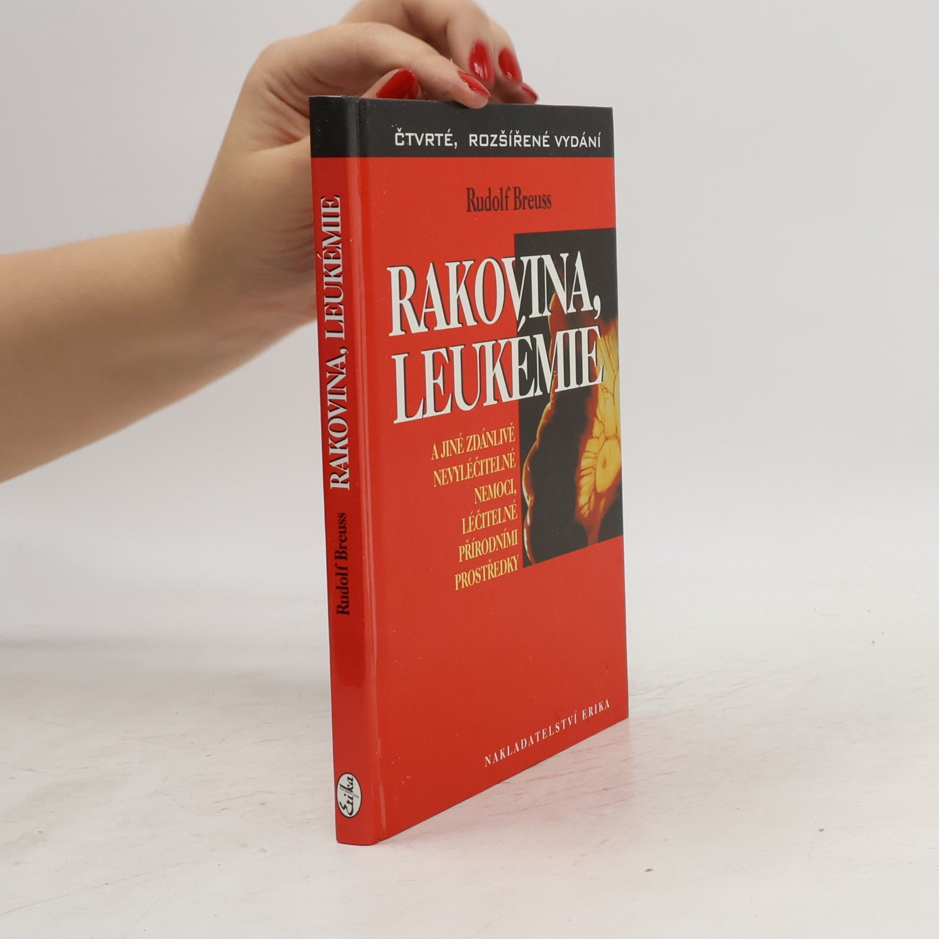 Rakovina, leukémie a jiné zdánlivě nevyléčitelné nemoci, léčitelné přírodními prostředky