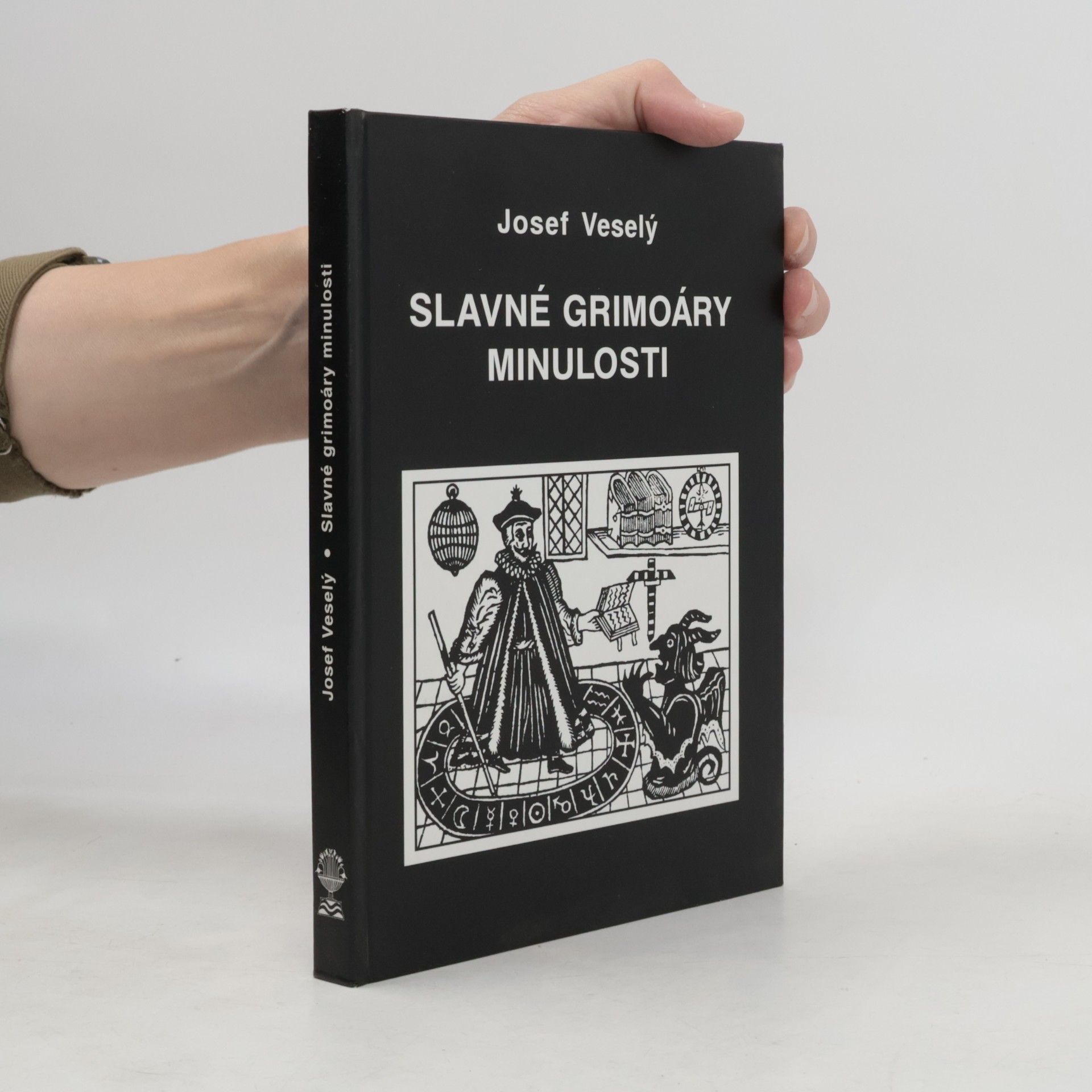 Josef Veselý Slavné grimoáry minulosti