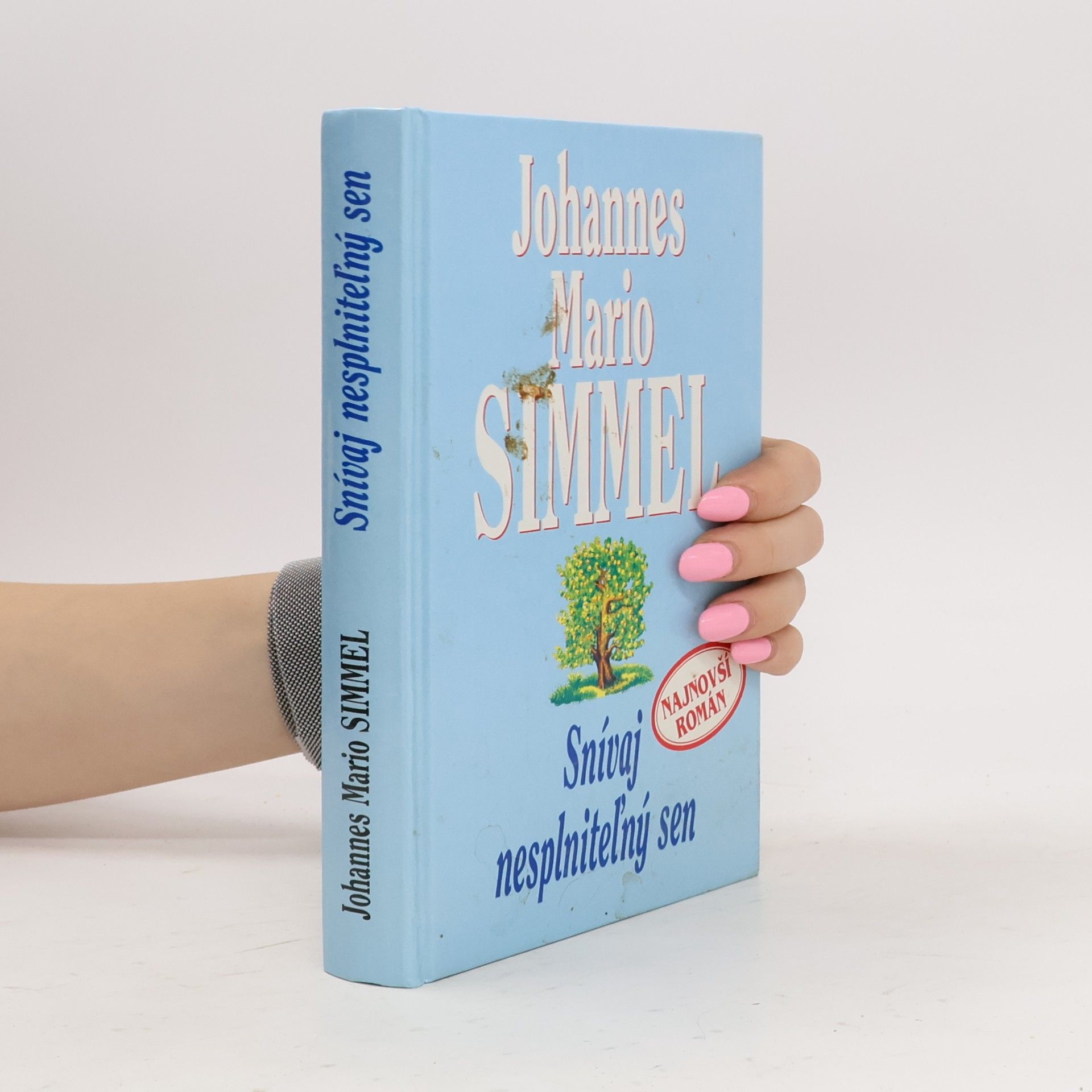Johannes Mario Simmel Snívaj nesplniteľný sen