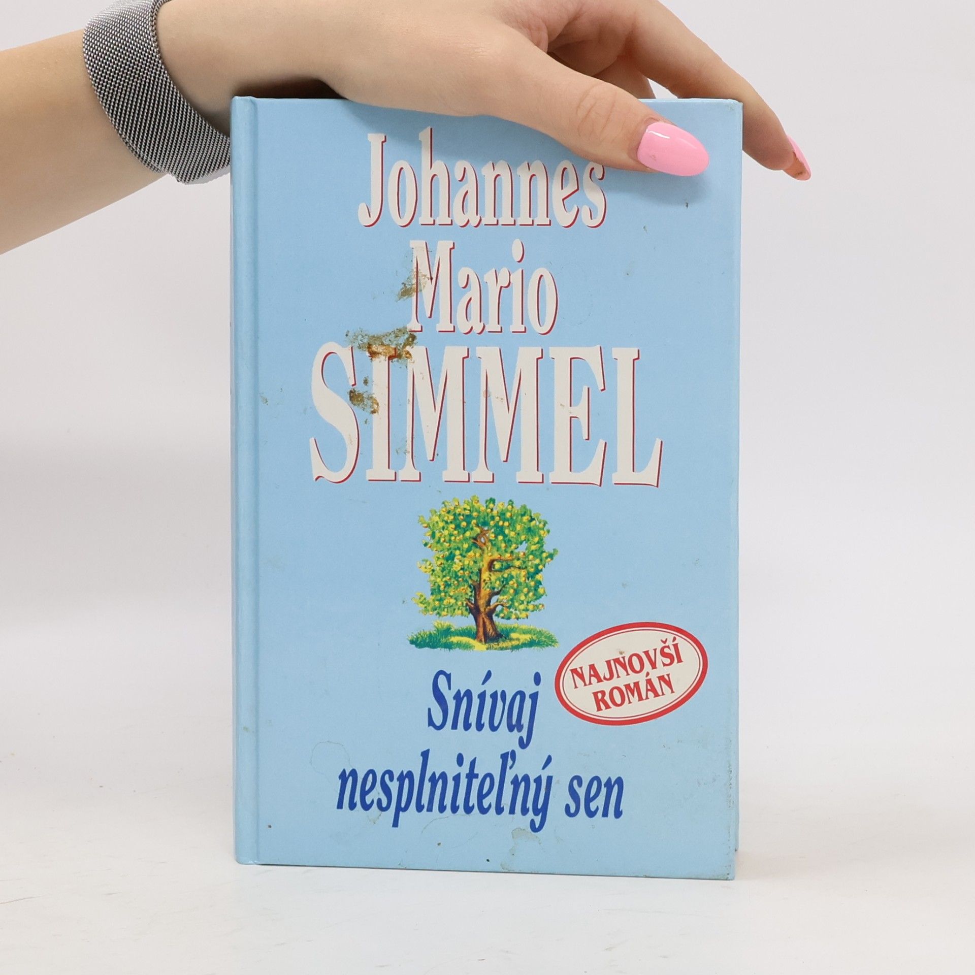 Johannes Mario Simmel Snívaj nesplniteľný sen