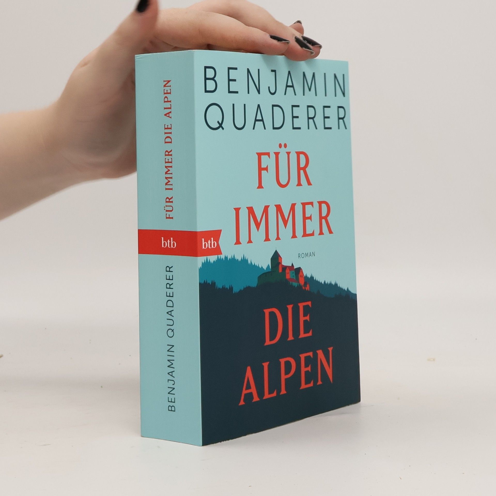 Benjamin Quaderer Für immer die Alpen