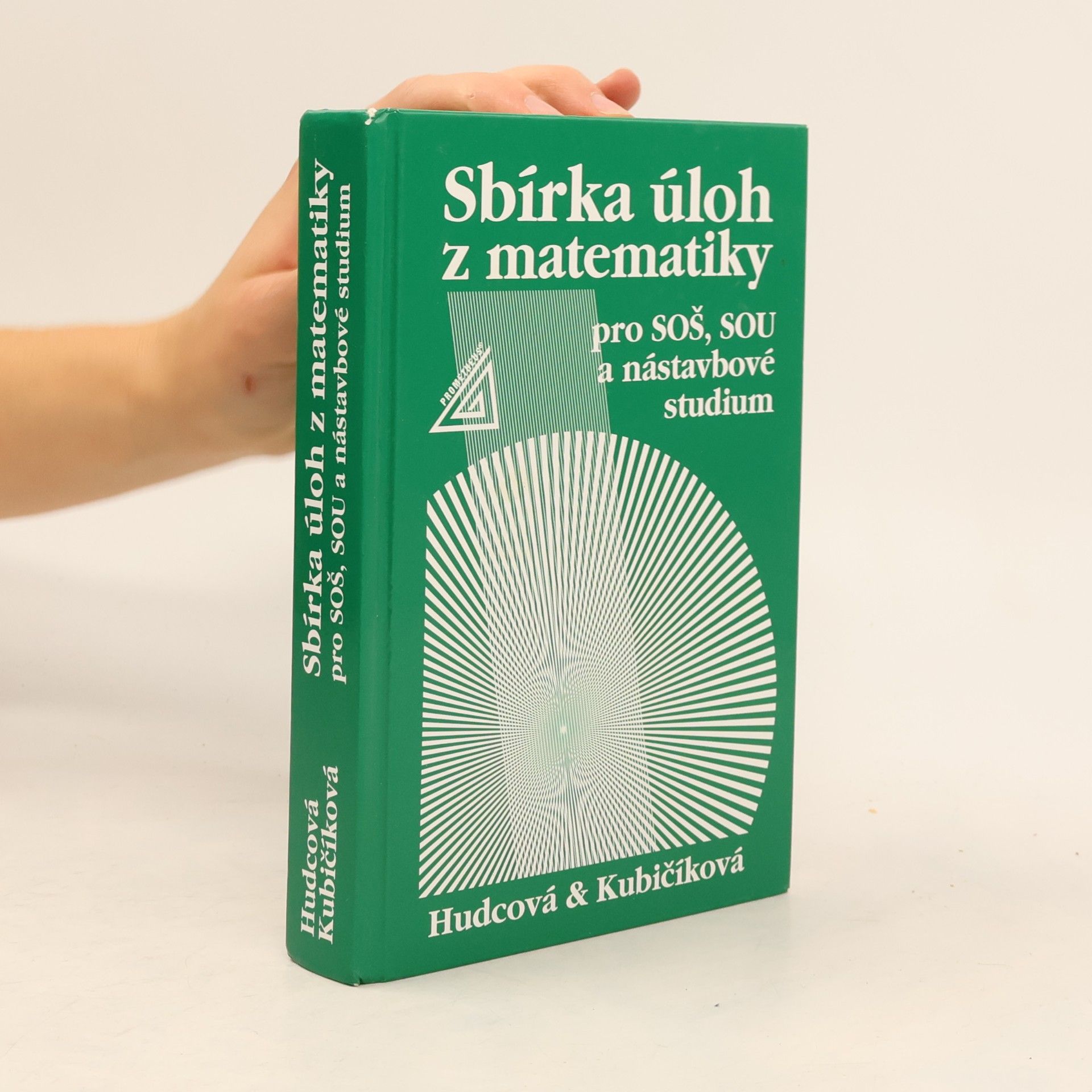 Milada Hudcová Sbírka úloh z matematiky pro SOŠ, SOU a nástavbové studium
