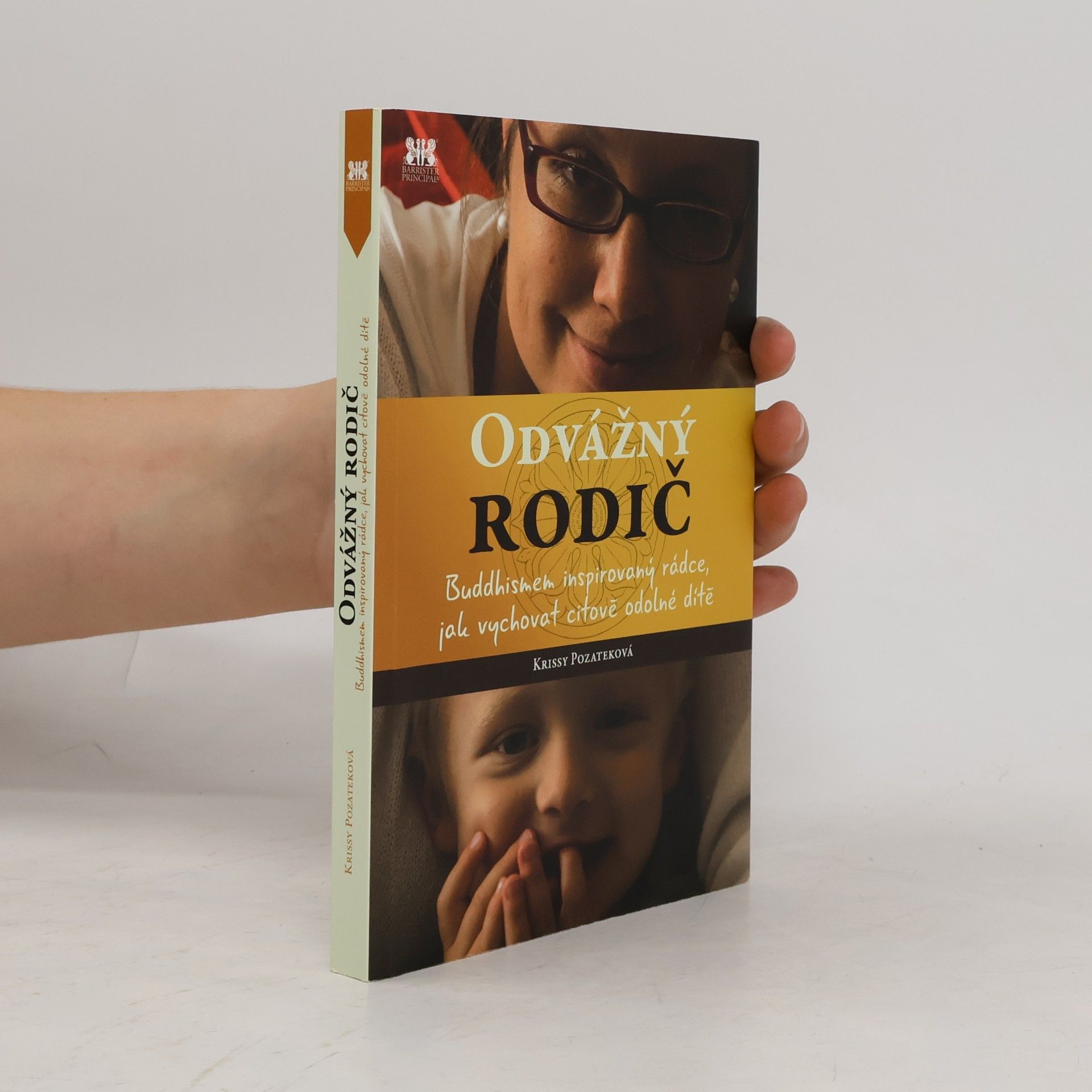 Naďa Funioková Odvážný rodič. Buddhismem inspirovaný rádce, jak vychovat citově odolné dítě