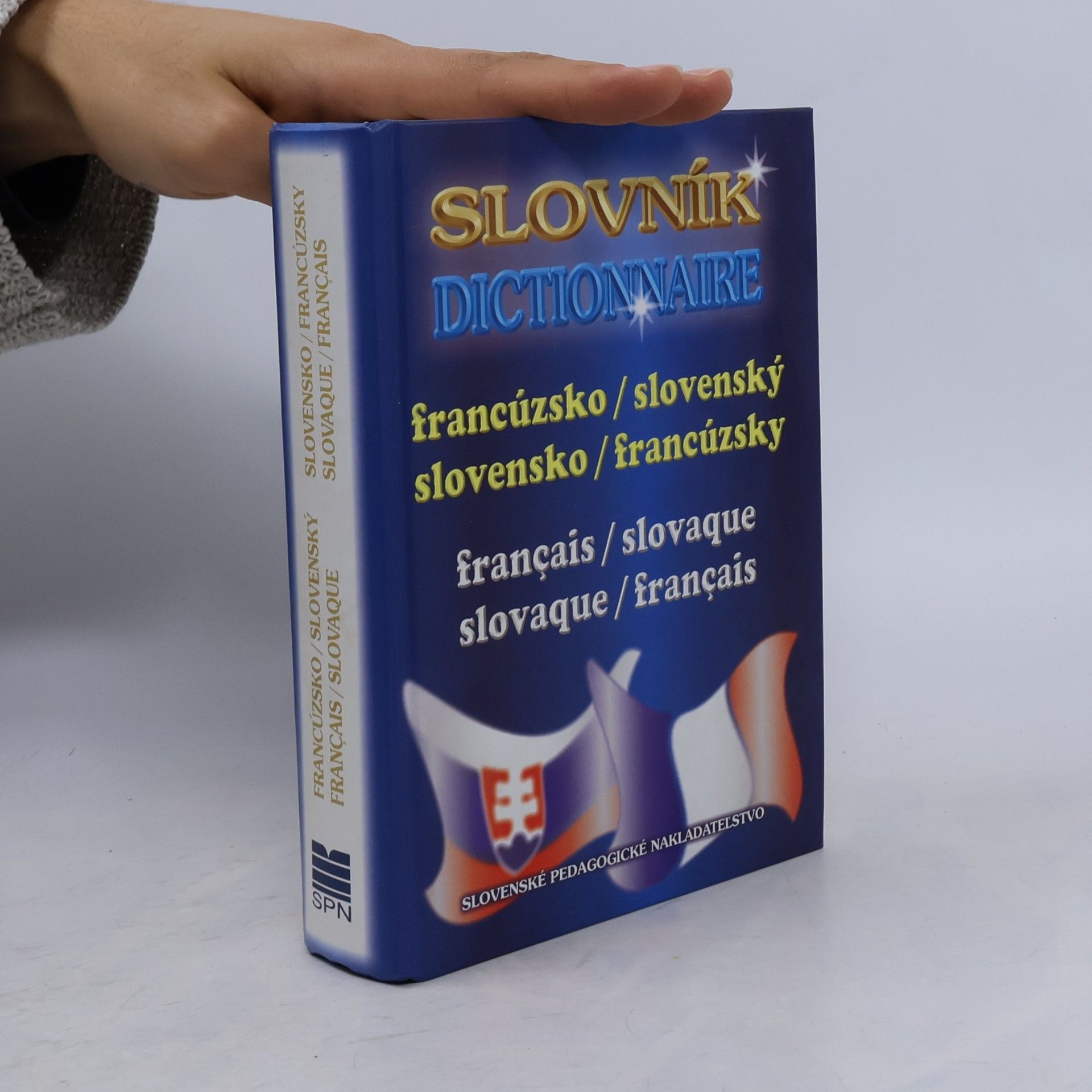 Irena Liščáková Slovník francúzsko/slovenský, slovensko/francúzský. Dictionnaire français/slovaque, slovaque/français