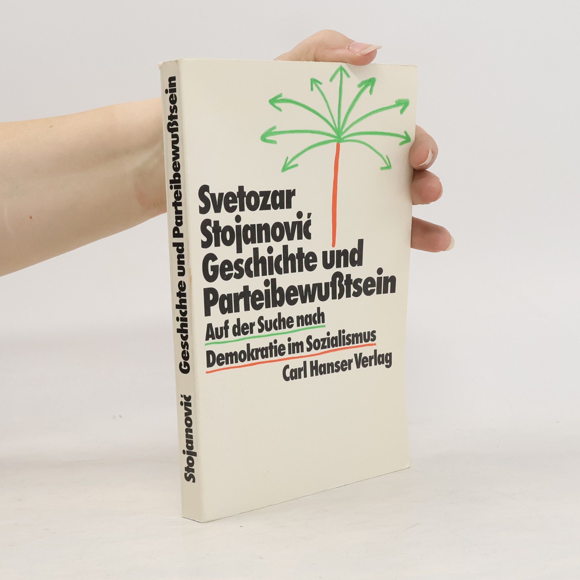 Svetozar Stojanović Geschichte und Parteibewusstsein