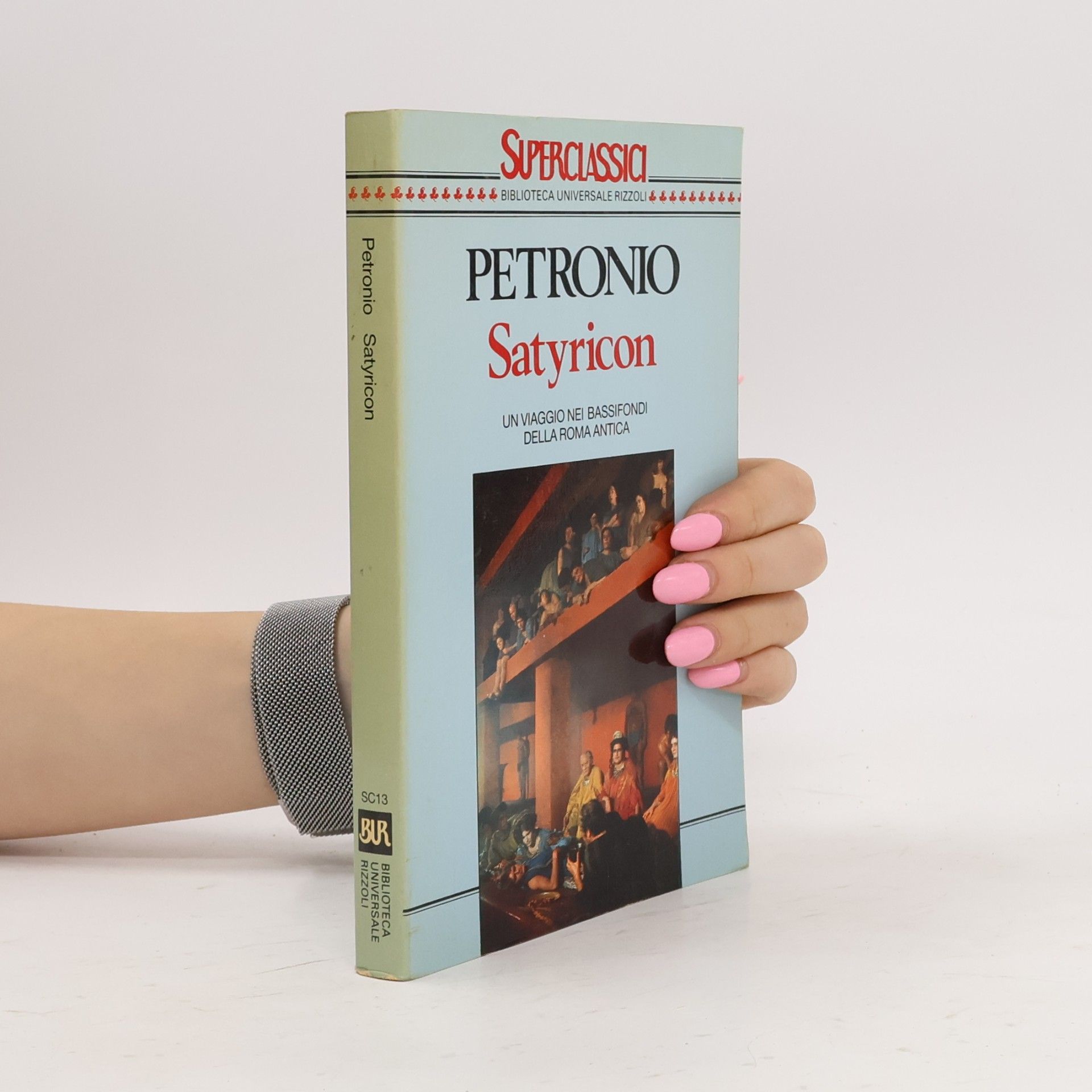 Petronius Superclassici - 13: Satyricon
