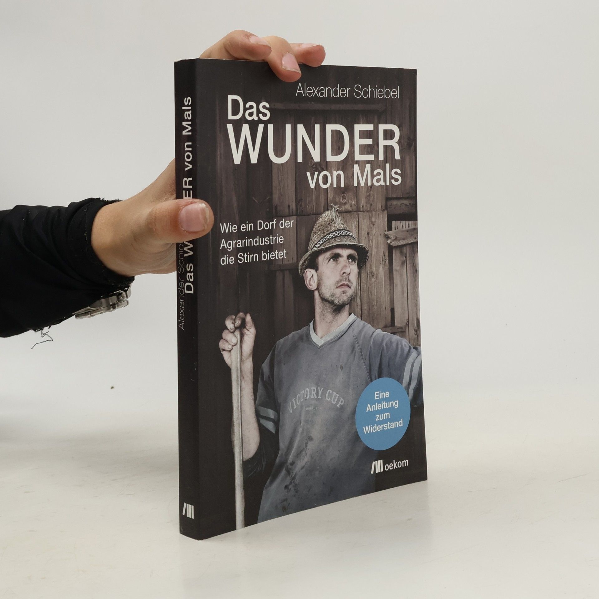 Alexander Schiebel Das Wunder von Mals