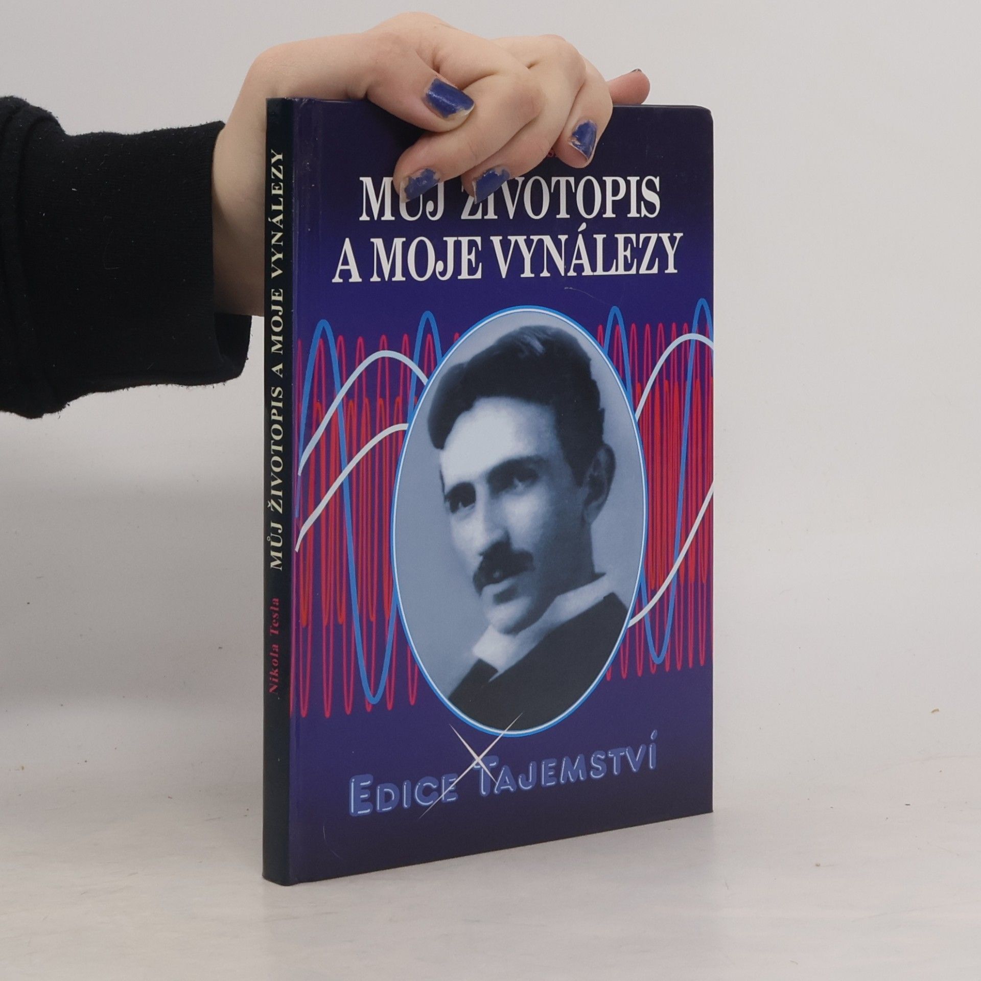 Nikola Tesla Můj životopis a moje vynálezy