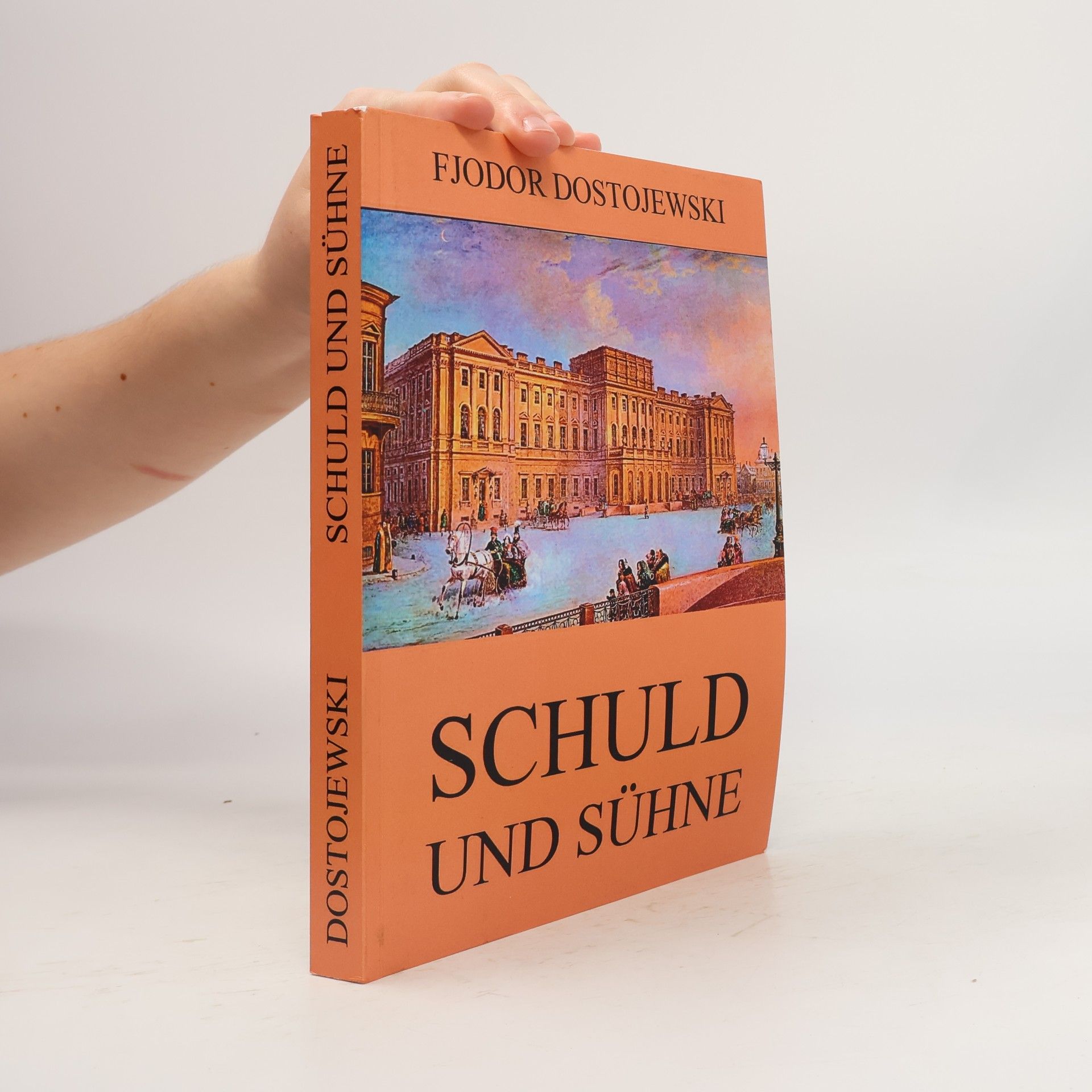 Fjodor Michajlovič Dostojevskij Schuld und Sühne
