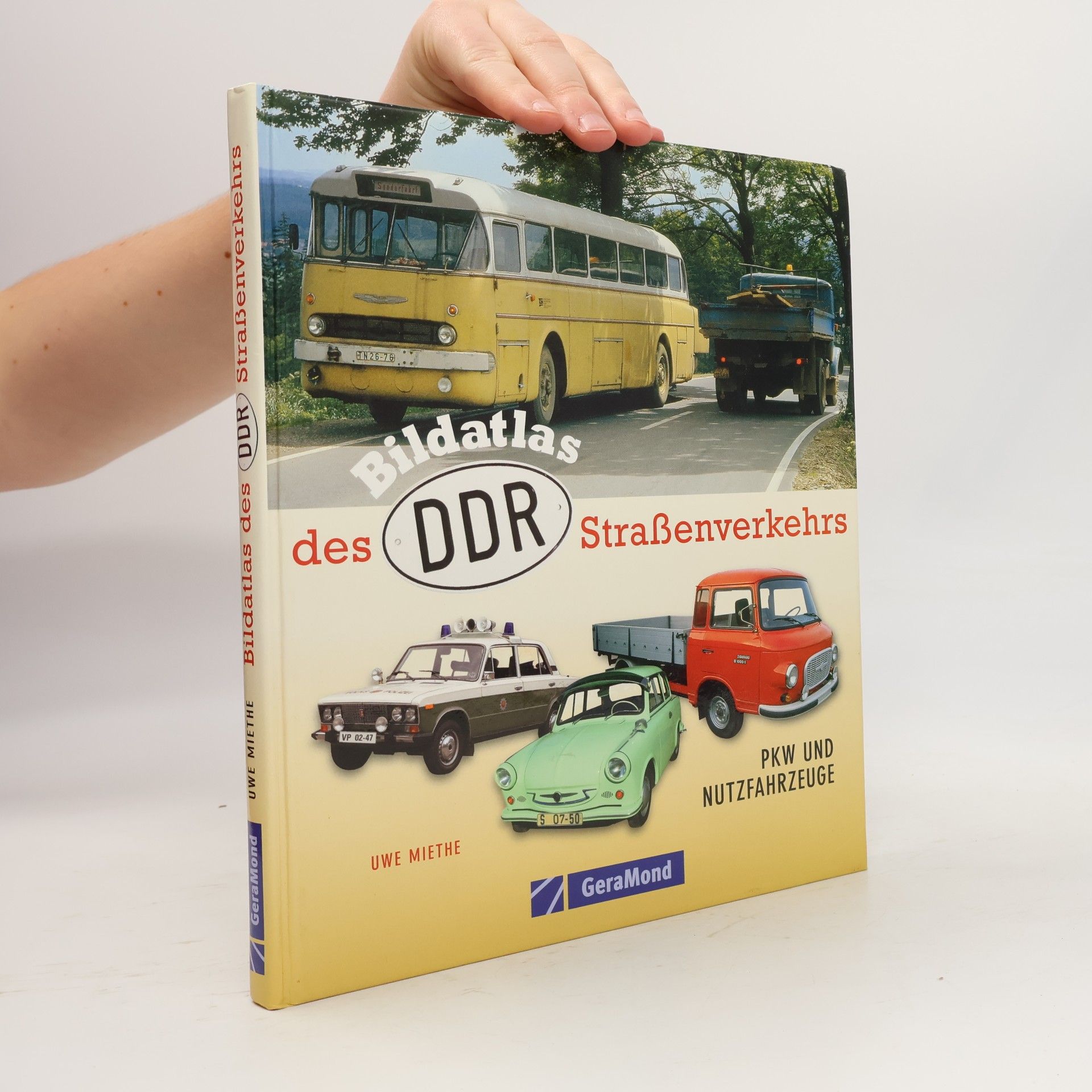 Uwe Miethe Bildatlas des DDR-Straßenverkehrs