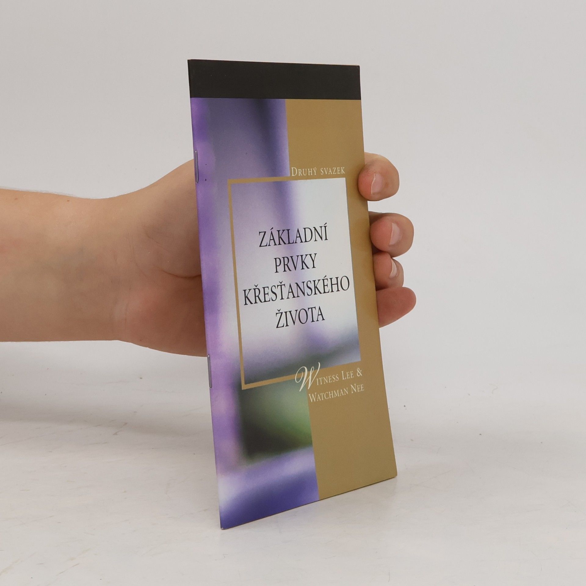 Watchman Nee Základní prvky křesťanského života, 2. svazek