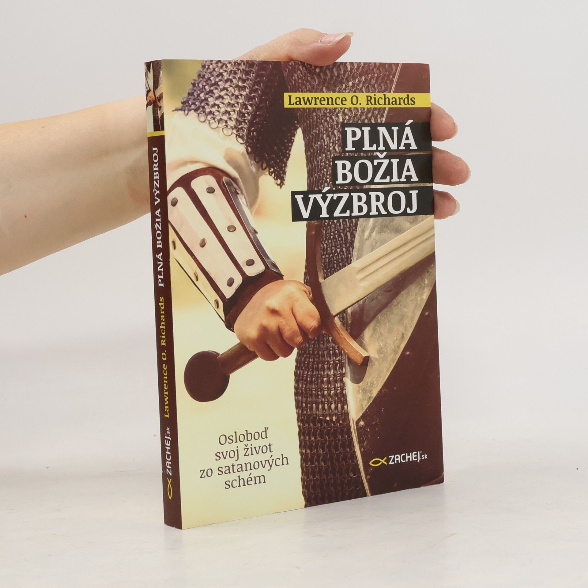 Lawrence O. Richards Plná Božia výzbroj