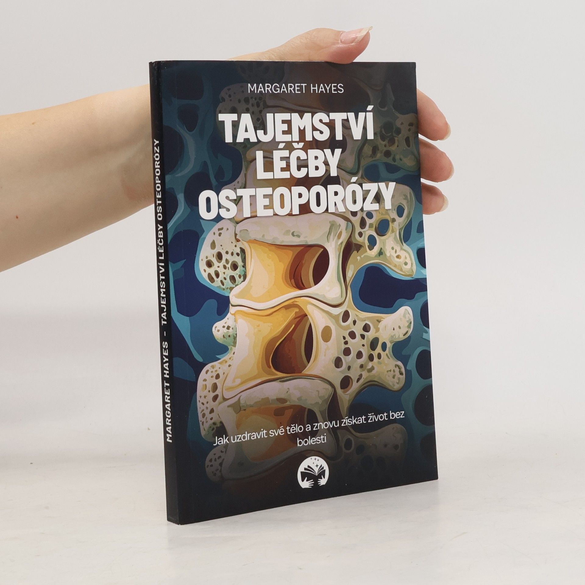 Margaret Hayes Tajemství léčby osteoporózy