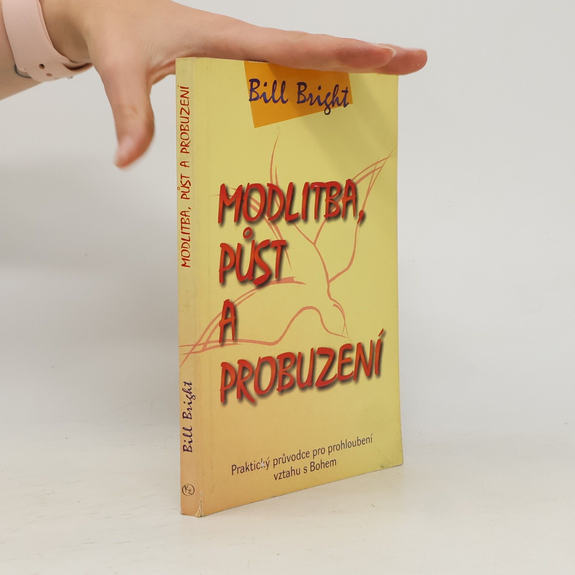 Bill Bright Modlitba, půst a probuzení