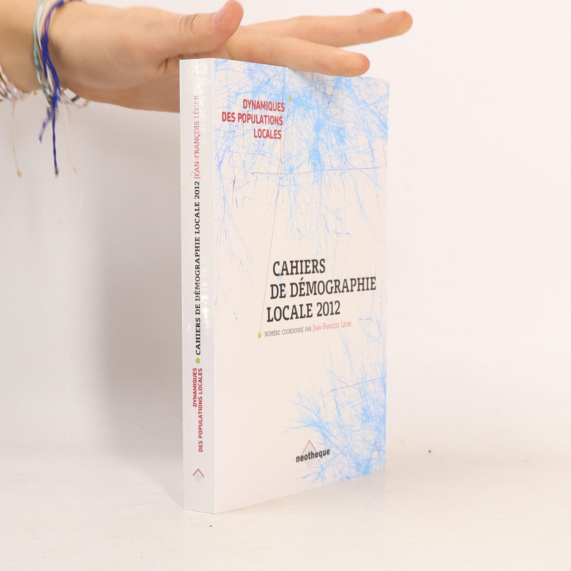 Cahiers de Démographie Locale 2012: Dynamiques des populations locales