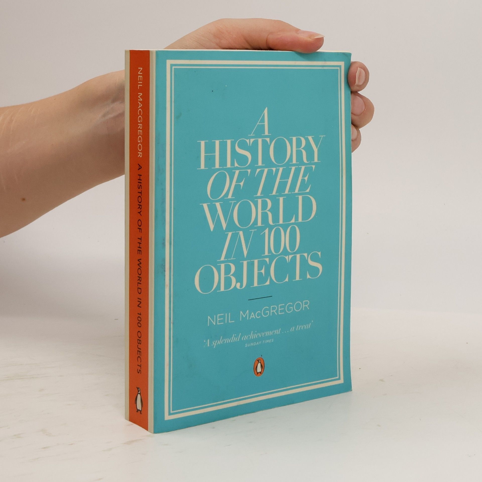 Neil MacGregor A history of the world in 100 objects