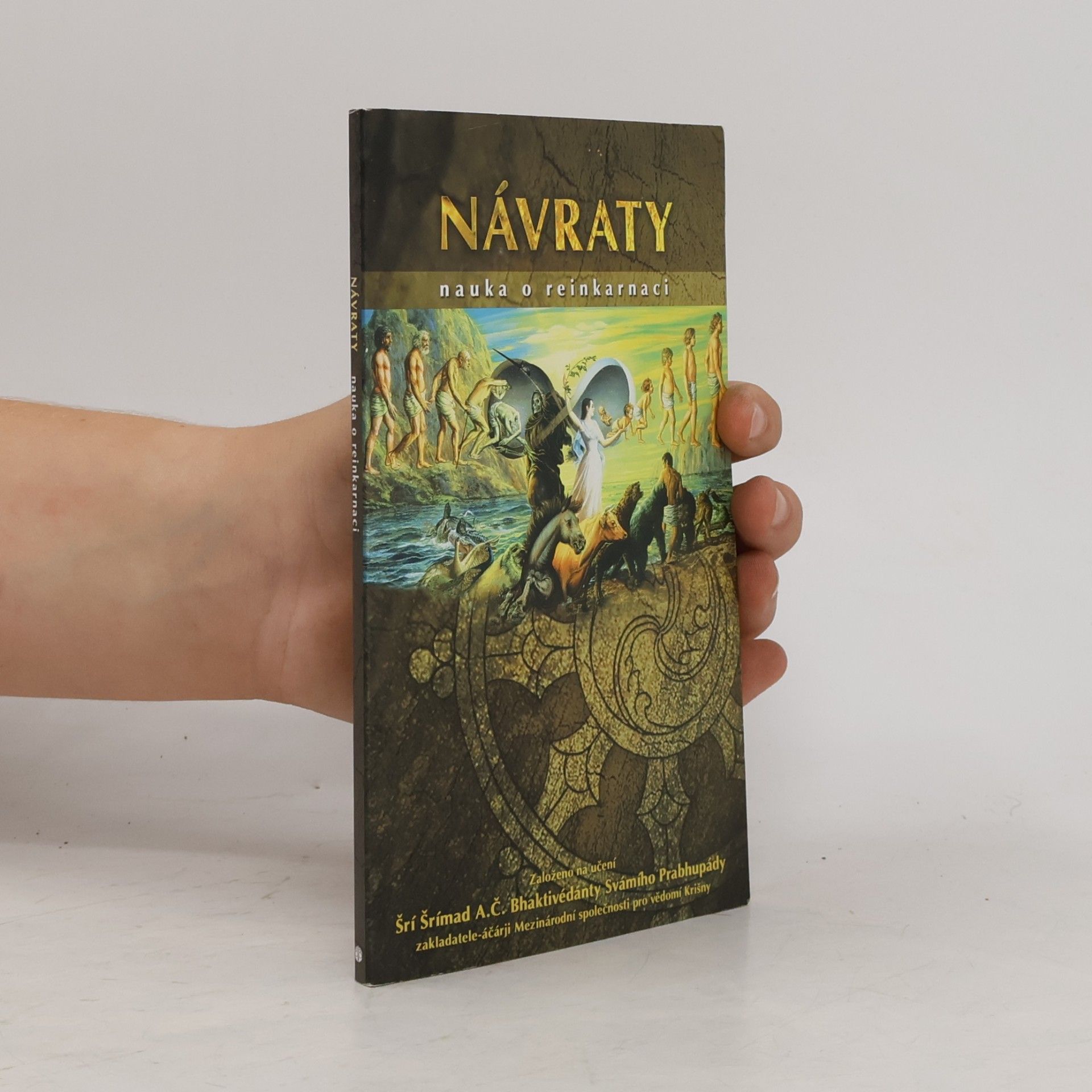 Šrí Šrímad A. Č. Bhaktivédanta Swami Prabhupáda Návraty. Nauka o reinkarnaci