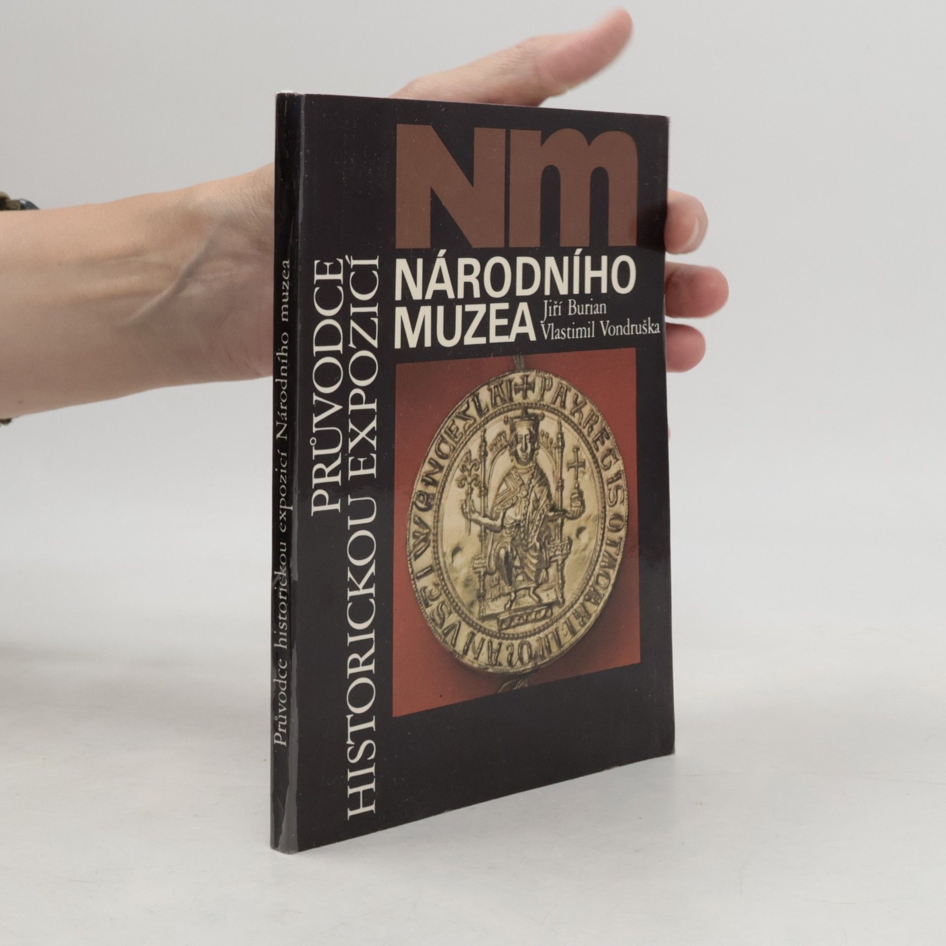 Vlastimil Vondruška Průvodce historickou expozicí Národního muzea
