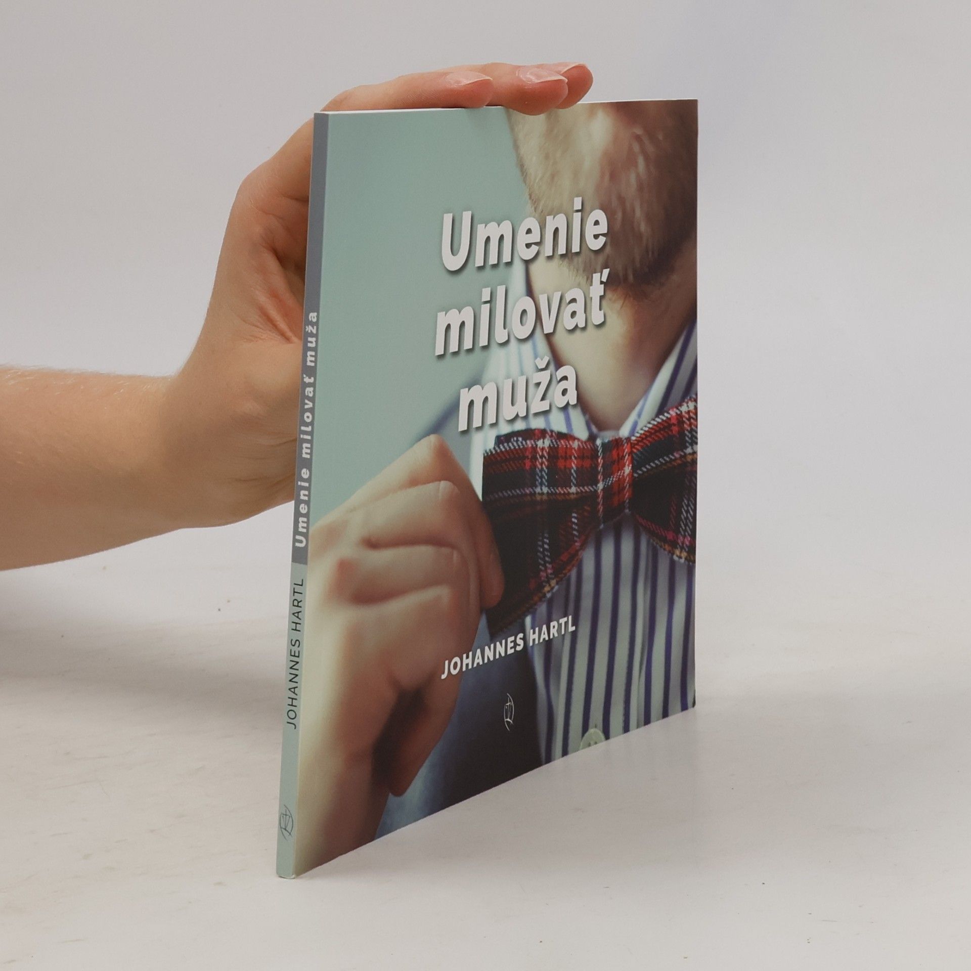 Johannes Hartl Umenie milovať muža