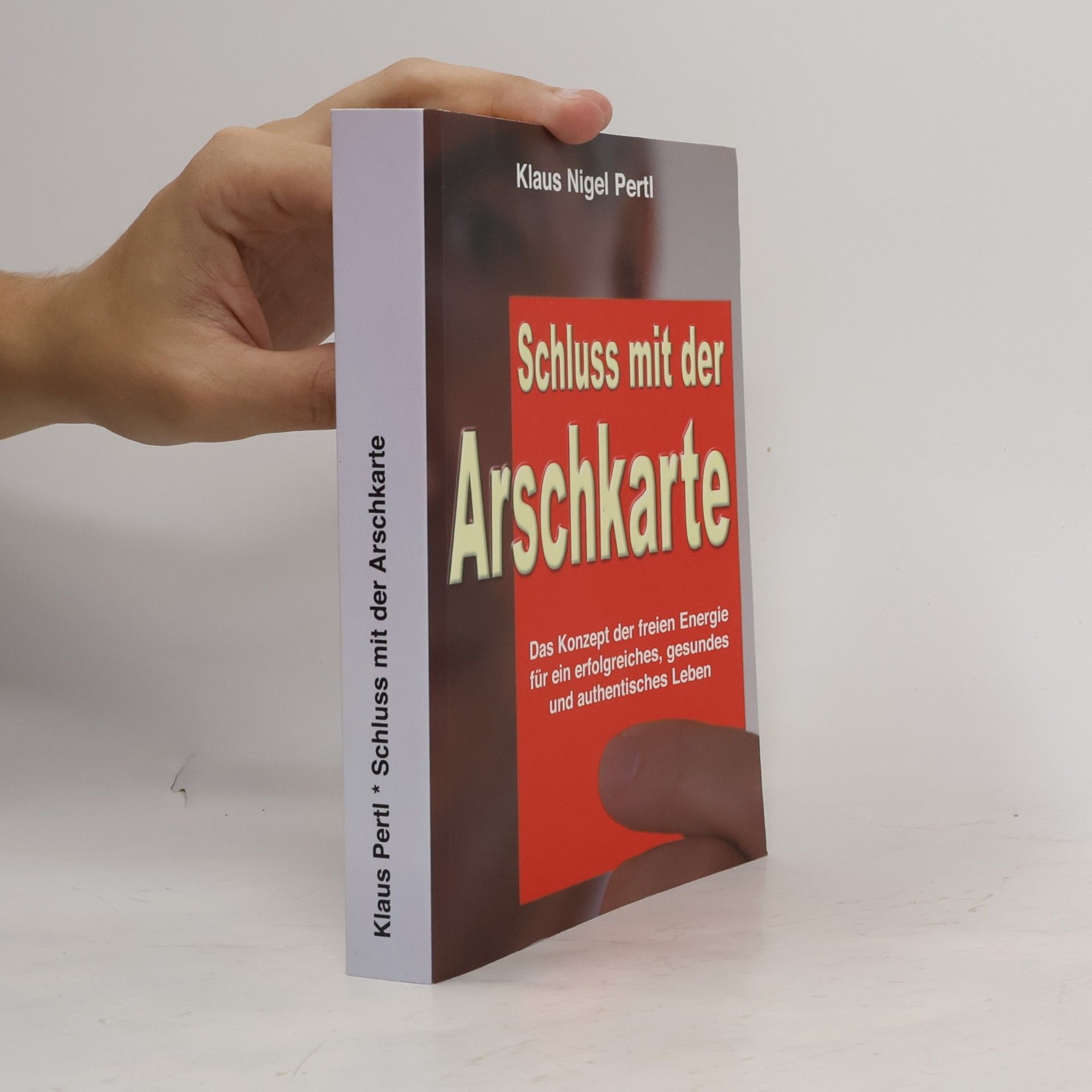 Klaus NIgel Pertl Schluss mit der Arschkarte