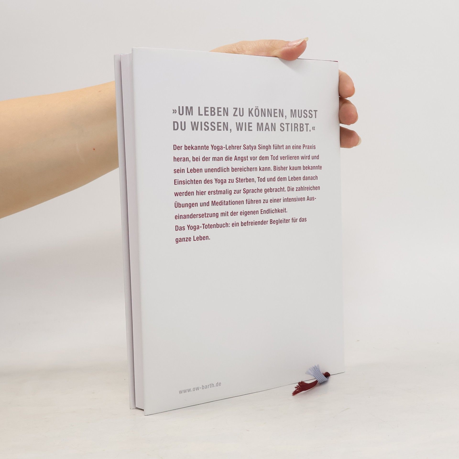 Satya Singh Das Yoga-Buch vom Leben und vom Sterben. Mit 8 Übungsreihen und 18 Meditationen