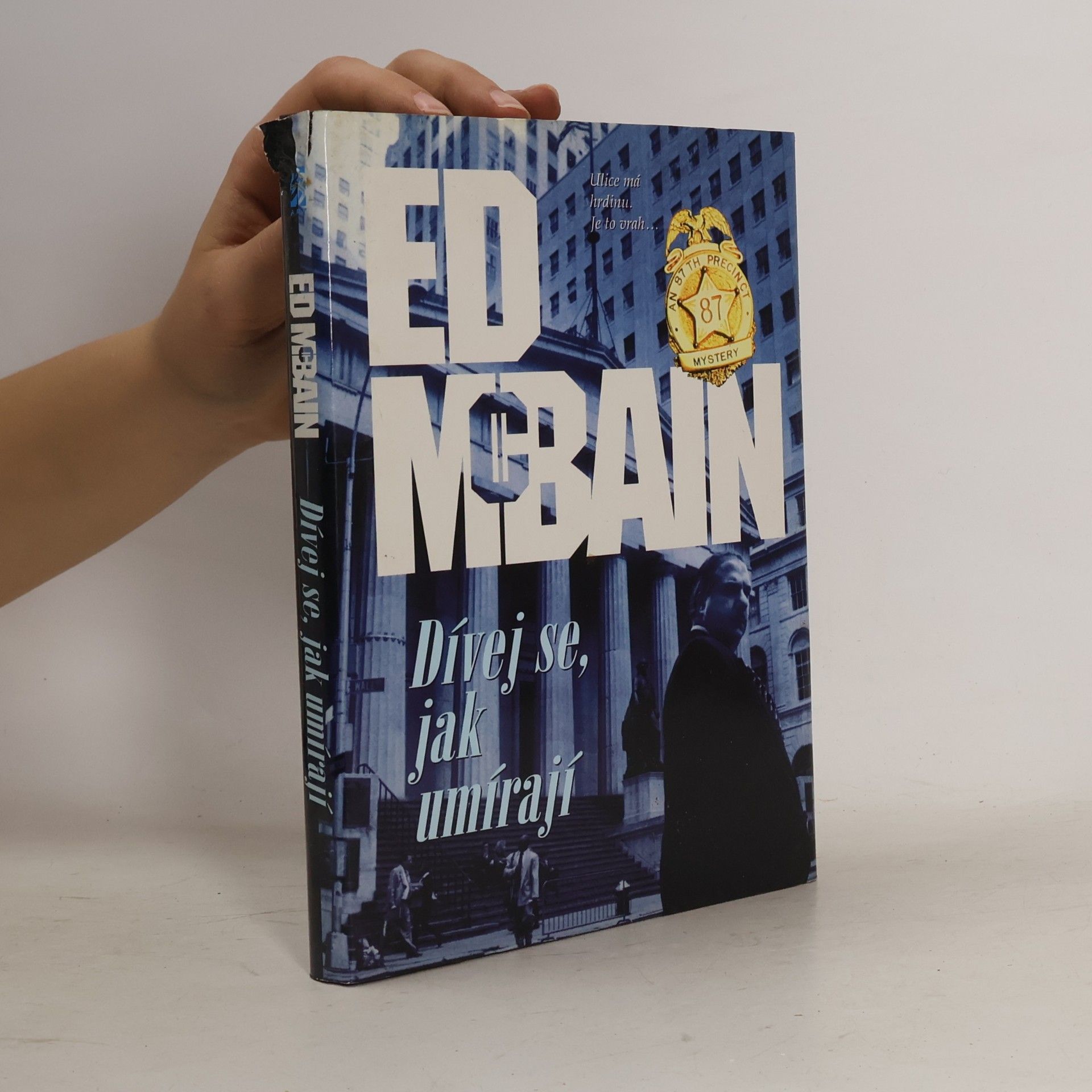 Ed McBain Dívej se, jak umírají : román z 87. revíru