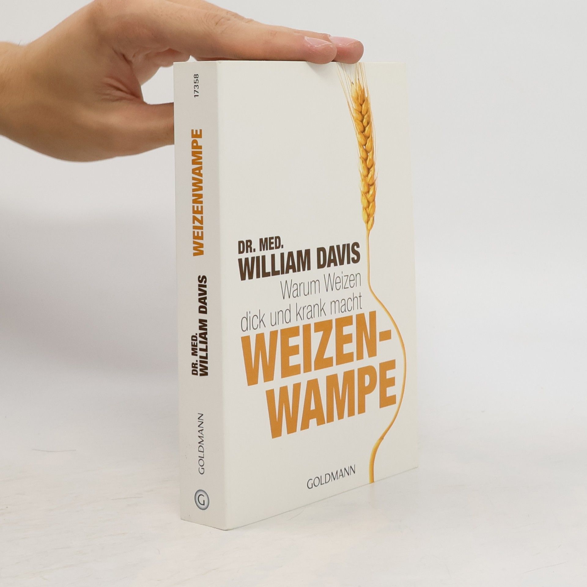 William Davis Weizenwampe - warum Weizen dick und krank macht