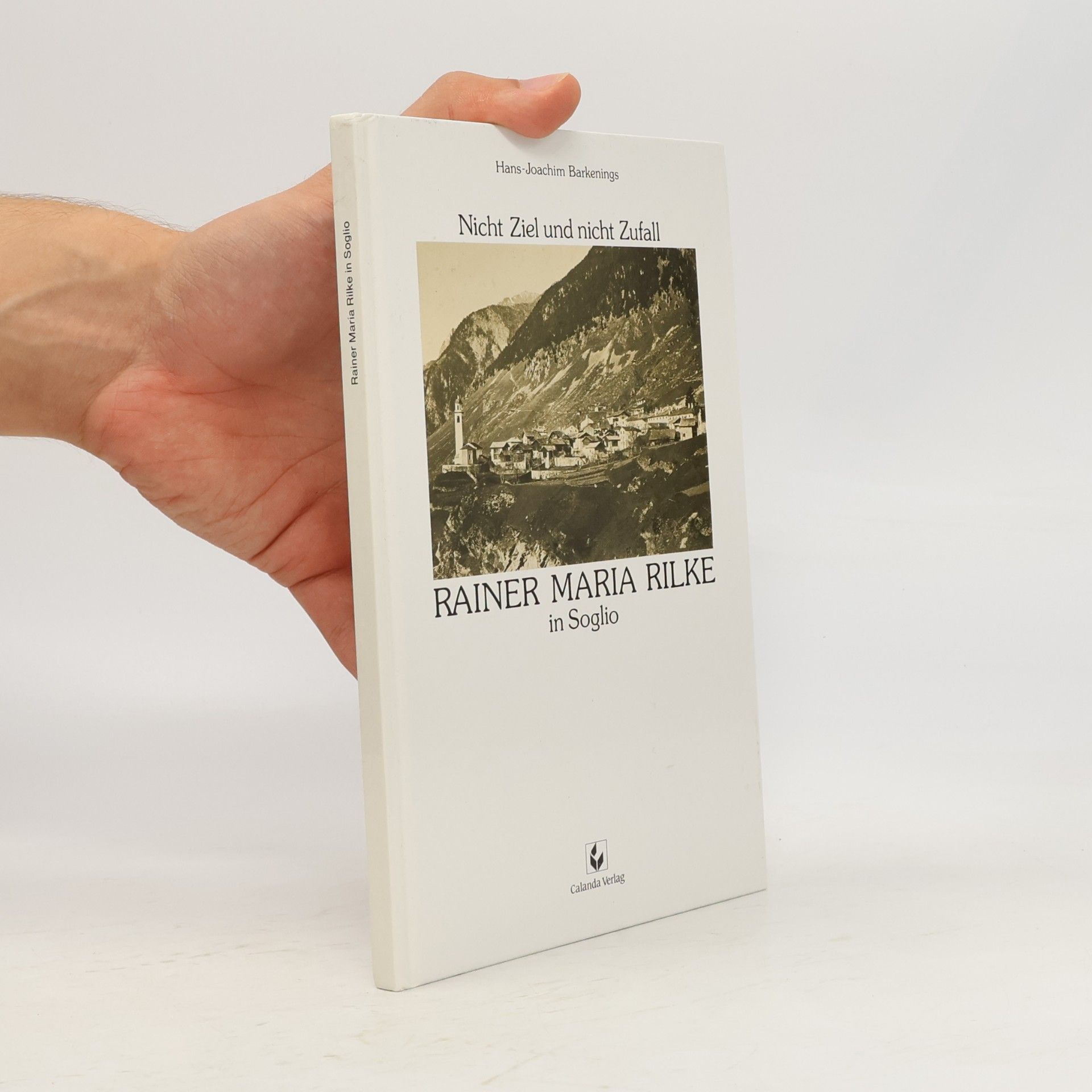 Hans Joachim Barkenings Rainer Maria Rilke in Soglio