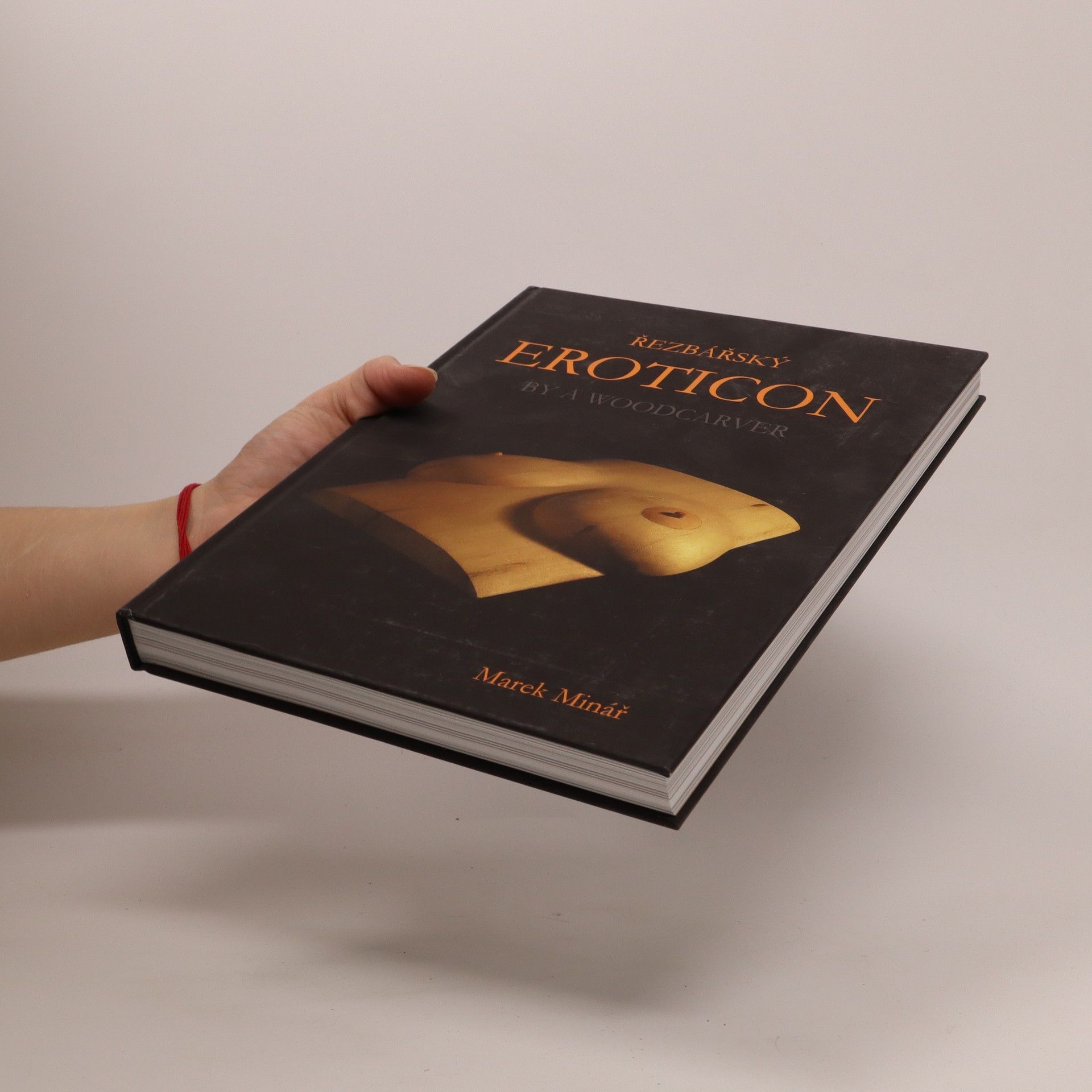 Marek Minář Řezbářský eroticon : by a woodcarver