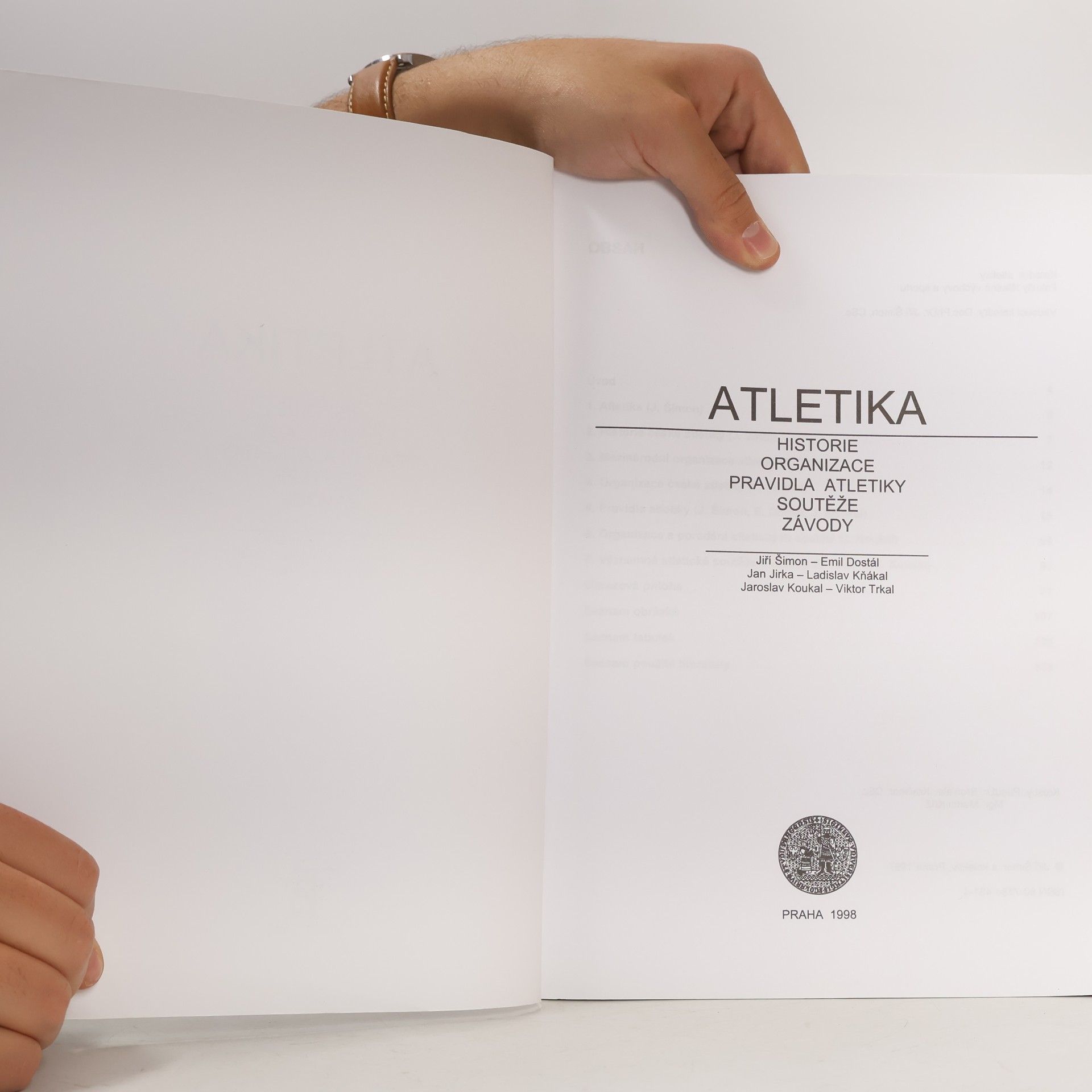 Jiří Šimon Atletika. Historie organizace pravidla atletiky soutěže závody