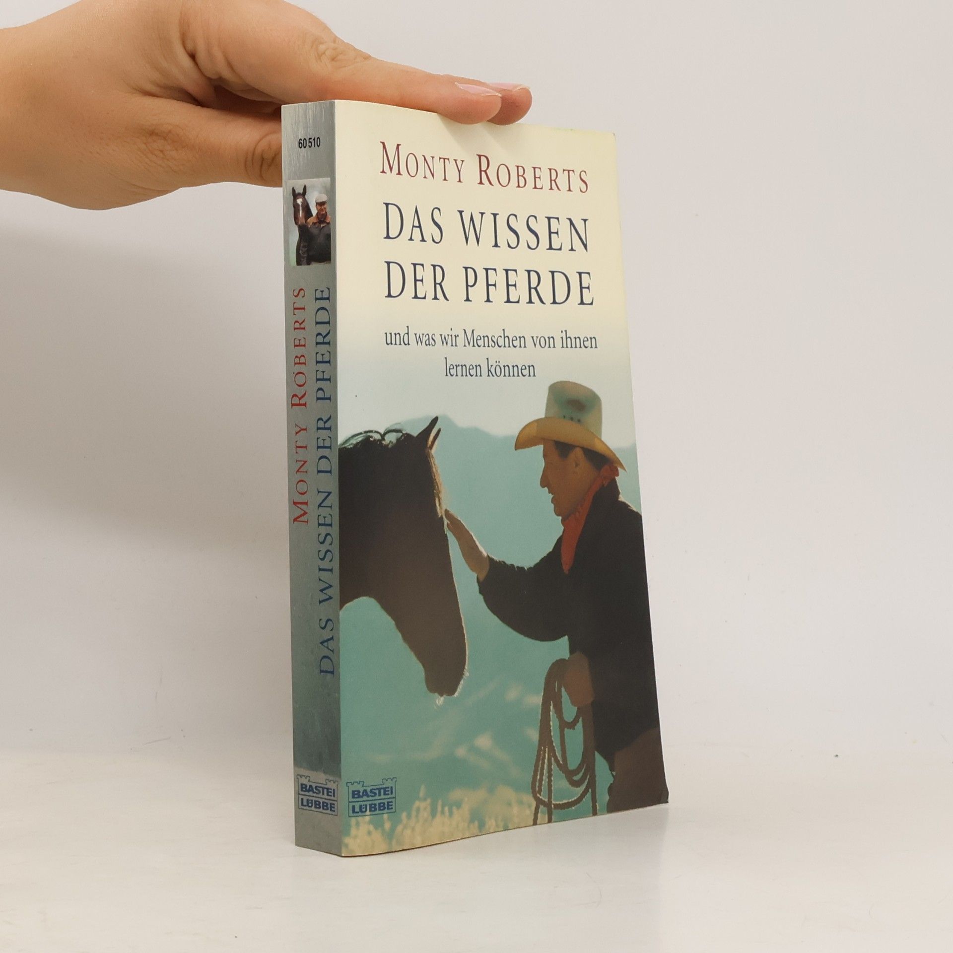 Monty Roberts Das Wissen der Pferde und was wir Menschen von ihnen lernen können