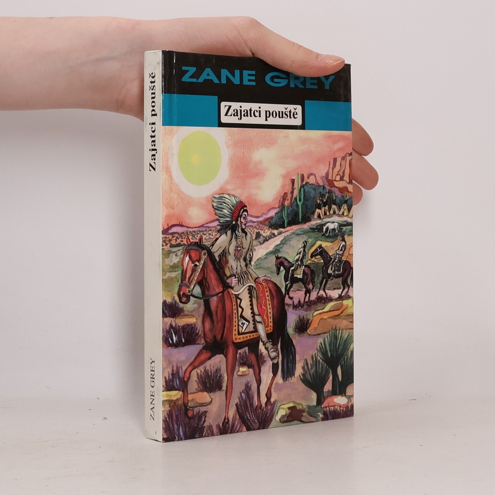 Zane Grey Zajatci Pouště