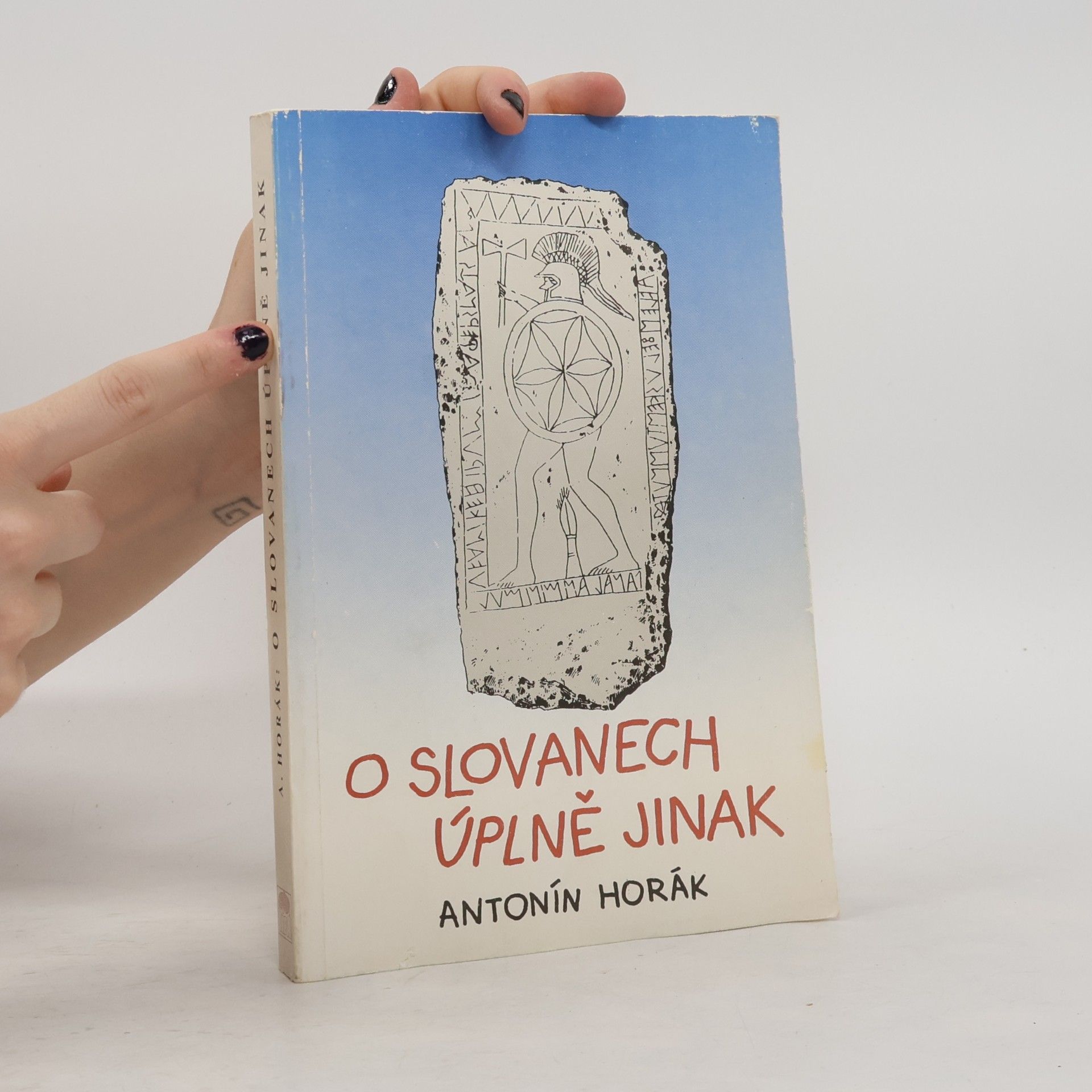 Antonín Horák O Slovanech úplně jinak