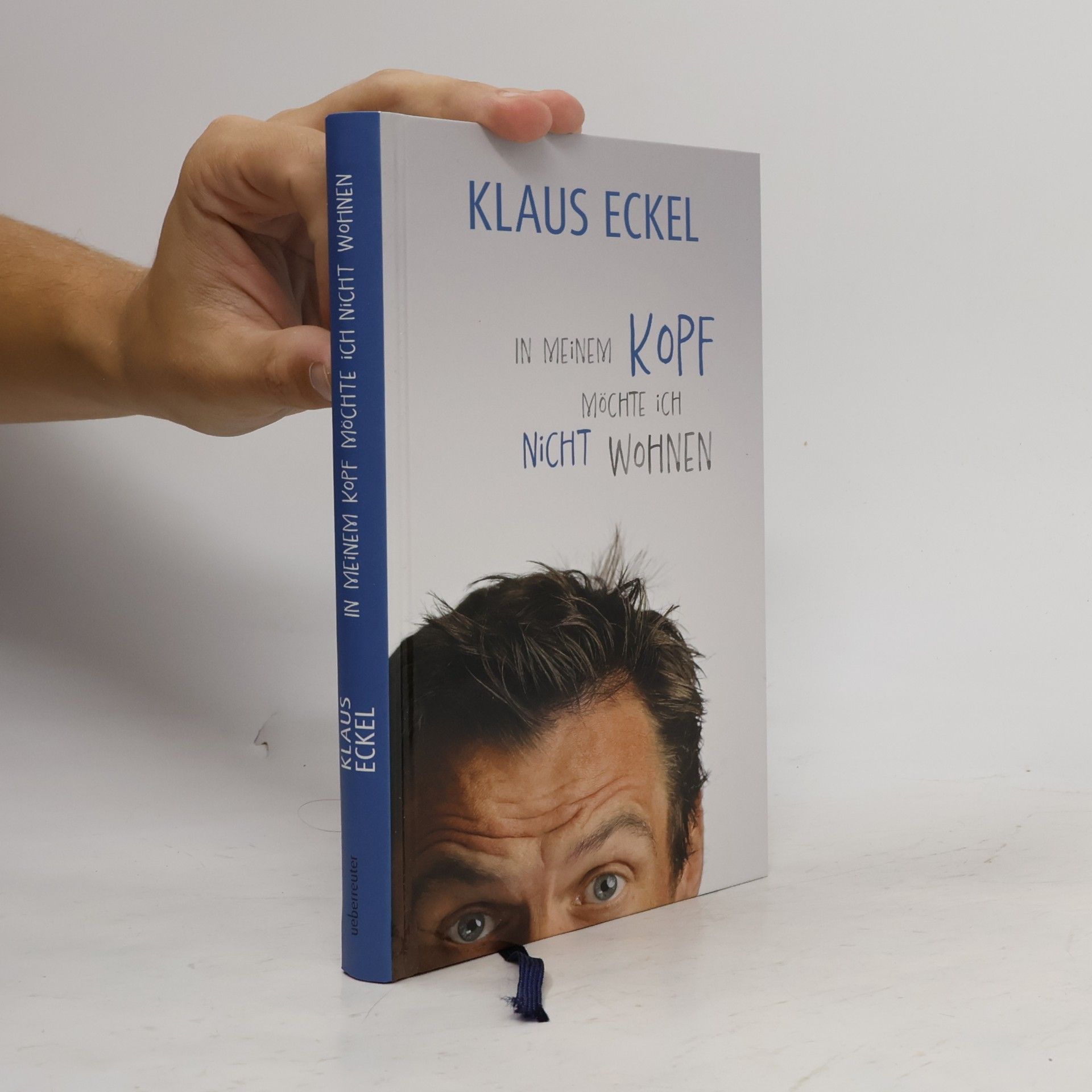 Klaus Eckel In meinem Kopf möchte ich nicht wohnen