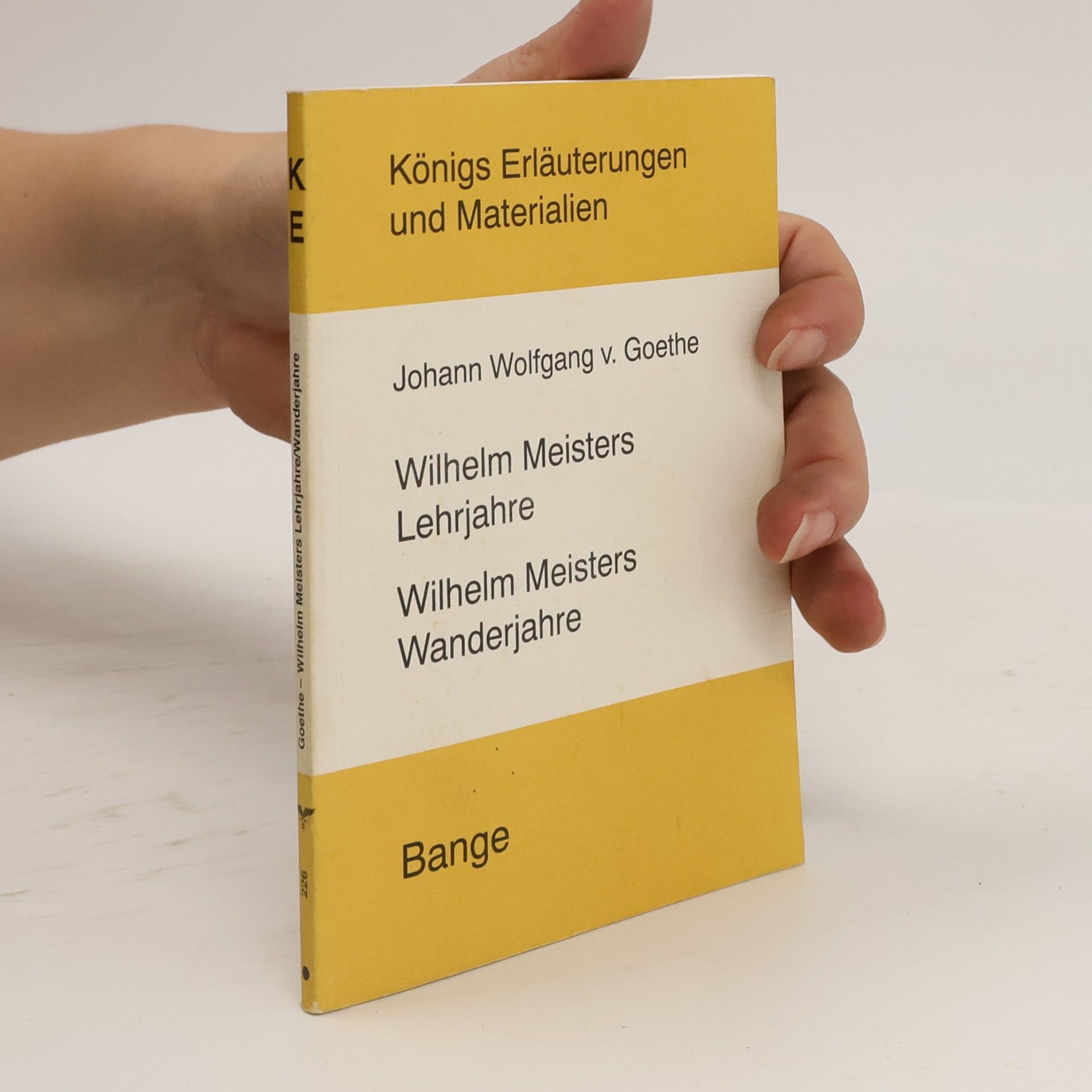 Königs Erläuterungen und Materialien: Erläuterungen zu Johann Wolfgang von Goethe, Wilhelm Meisters Lehrjahre, Wilhelm Meisters Wanderjahre
