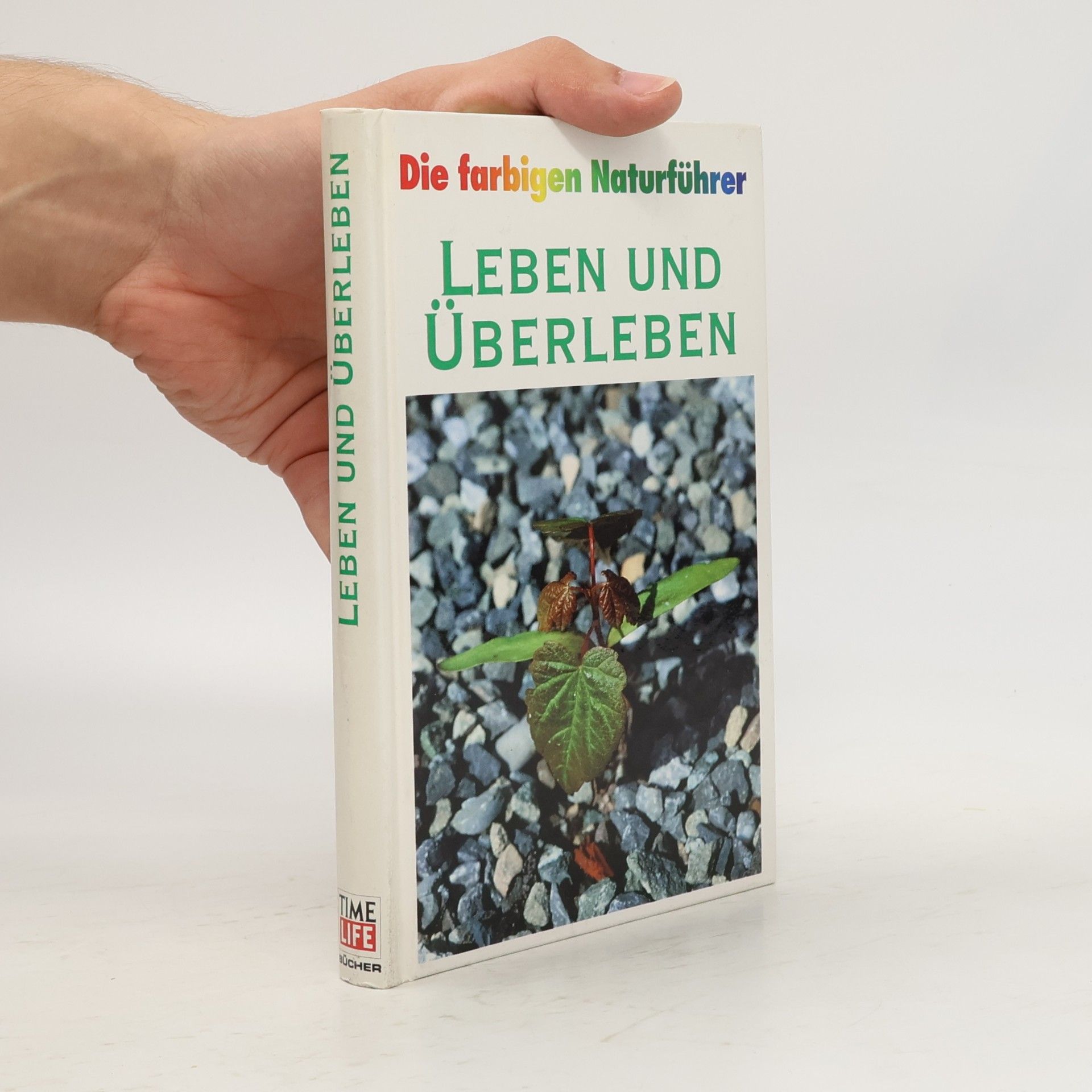 Kolektiv autorů Die farbigen Naturführer. Leben und Überleben