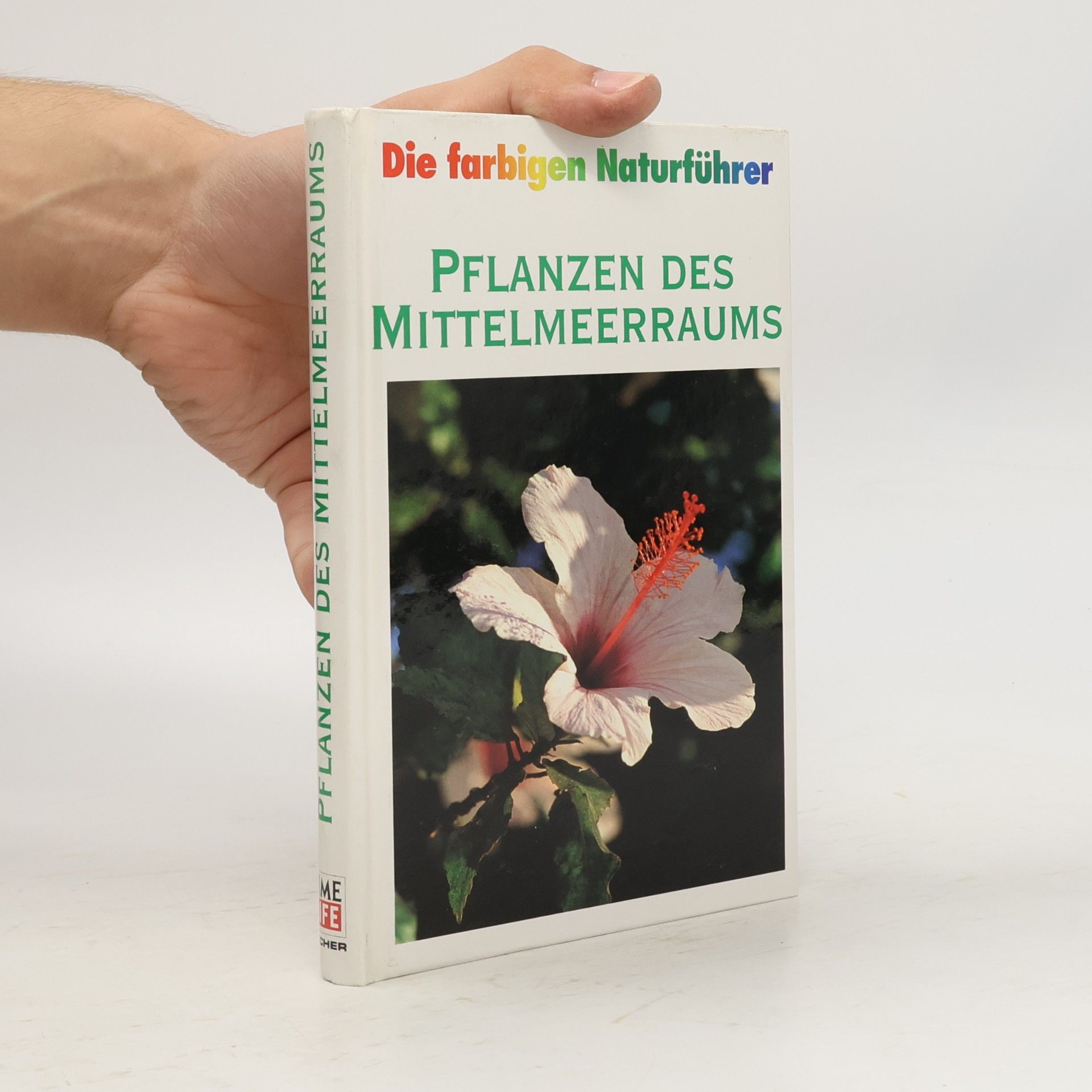 Autorenkollektiv Die farbigen Naturführer. Pflanzen des Mittelmeerraums