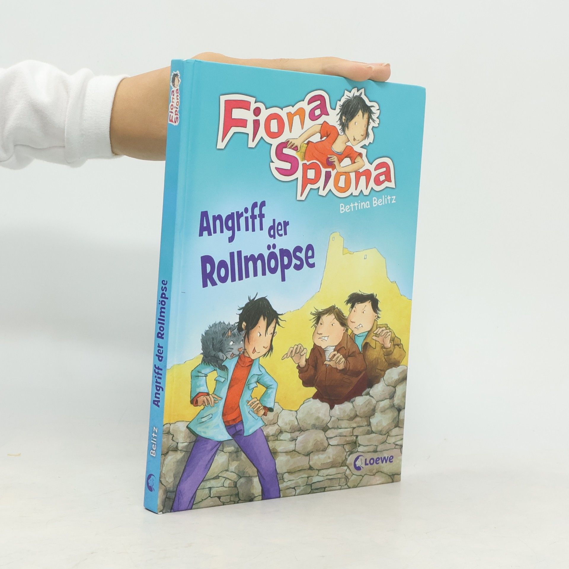 Bettina Belitz Fiona Spiona: Angriff der Rollmöpse