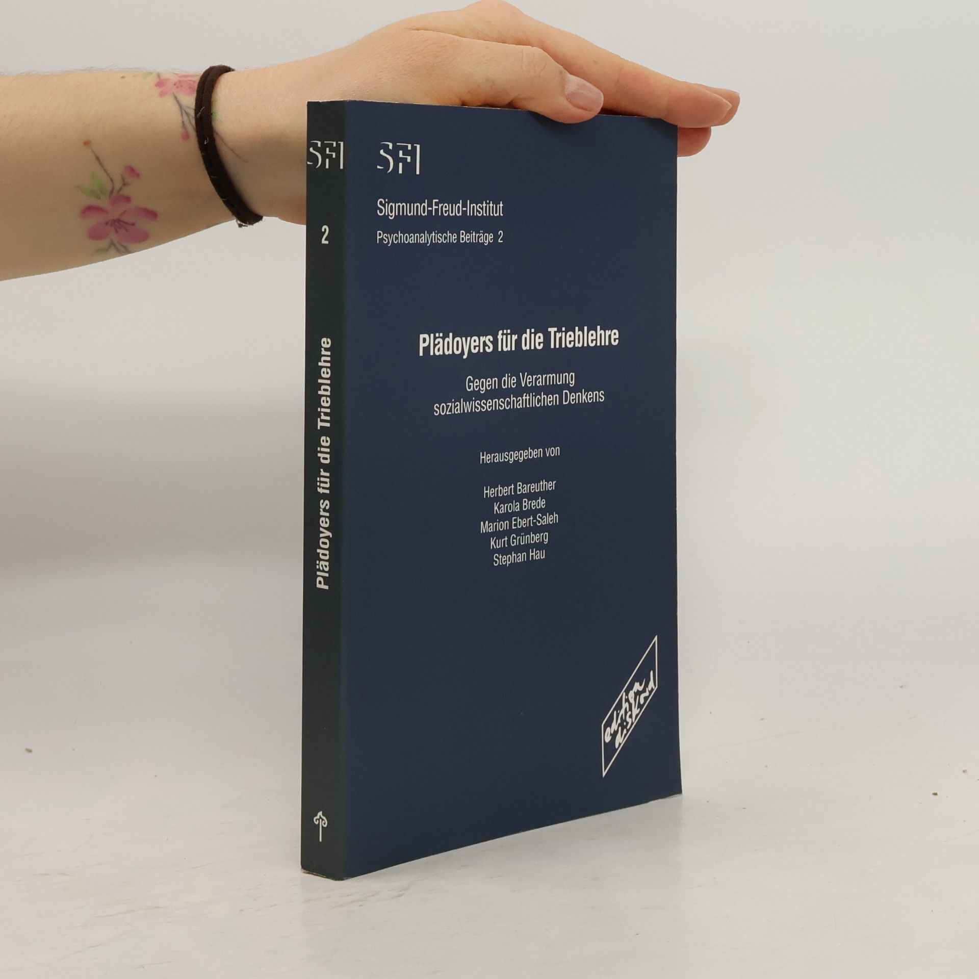 Psychoanalytische Beiträge - 2: Plädoyers für die Trieblehre