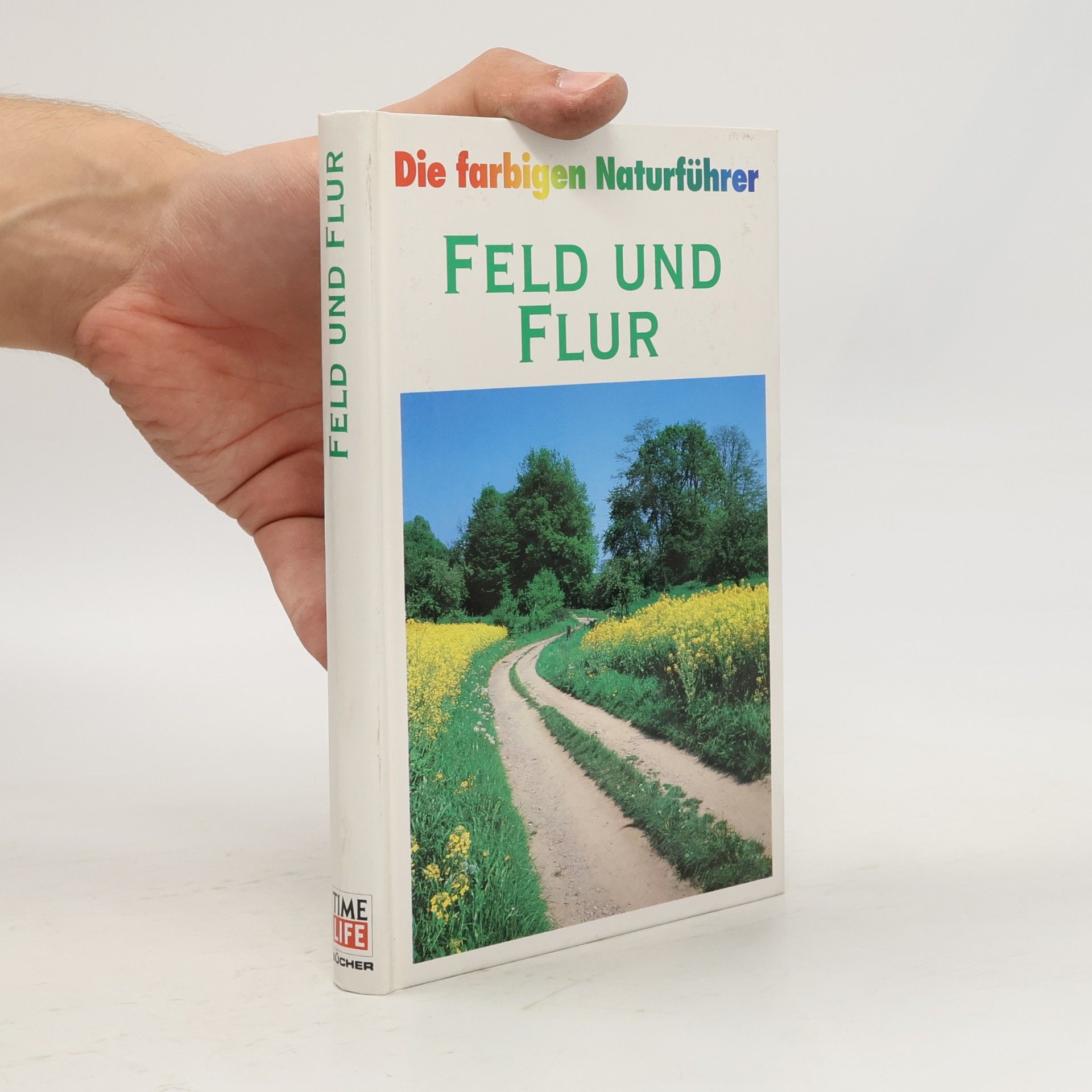 Collectif d'auteurs Die farbigen Naturführer. Feld und Flur