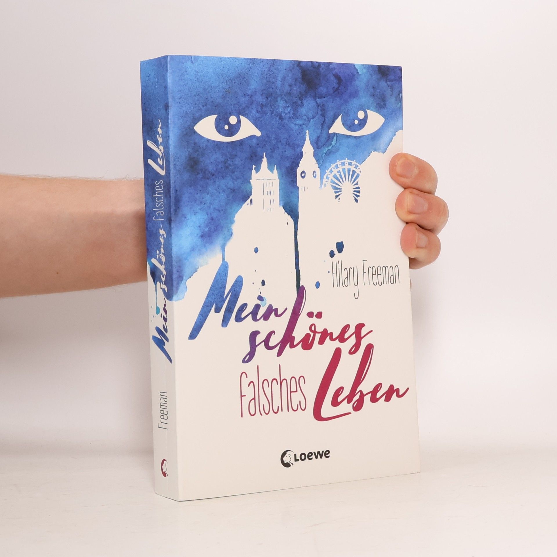 Hilary Freeman Mein schönes falsches Leben