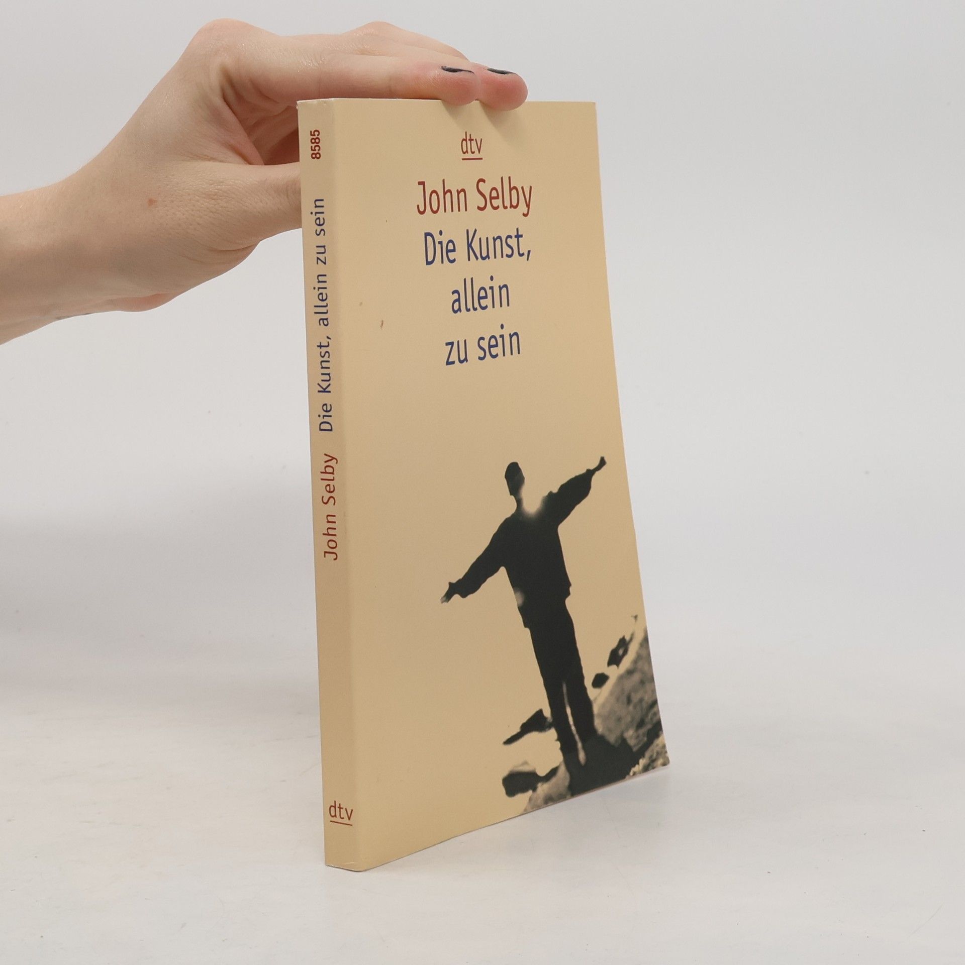 John Selby Die Kunst, allein zu sein