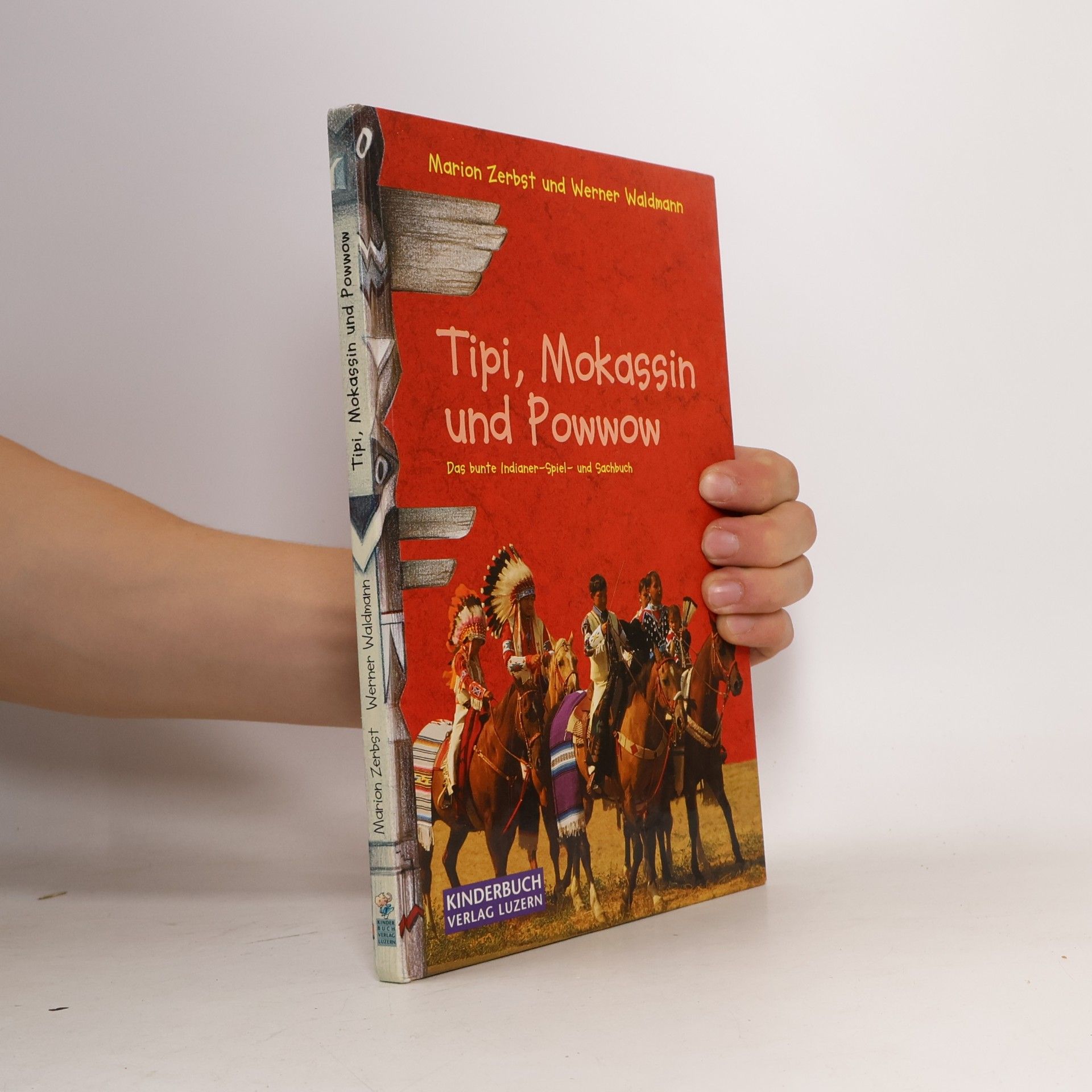 Tipi, Mokassin und Powwow. Das bunte Indianer-Spiel- und Sachbuch