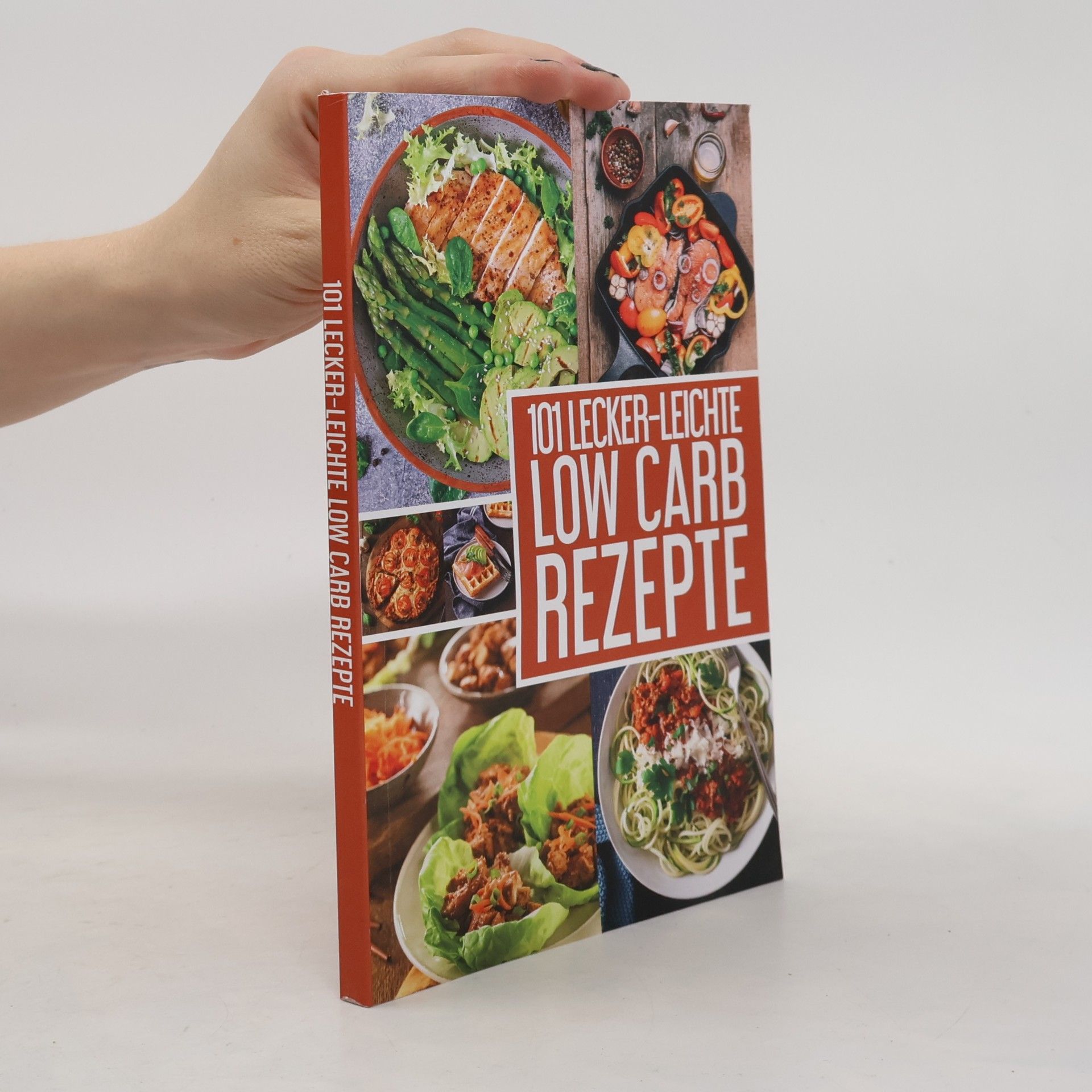 Autorenkollektiv 101 Lecker-Leichte Low Carb Rezepte