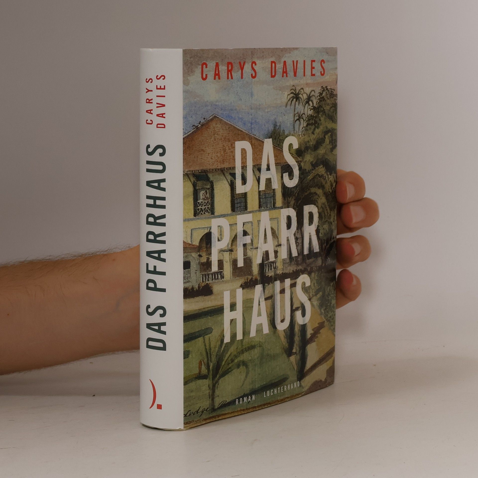 Carys Davies Das Pfarrhaus: Roman